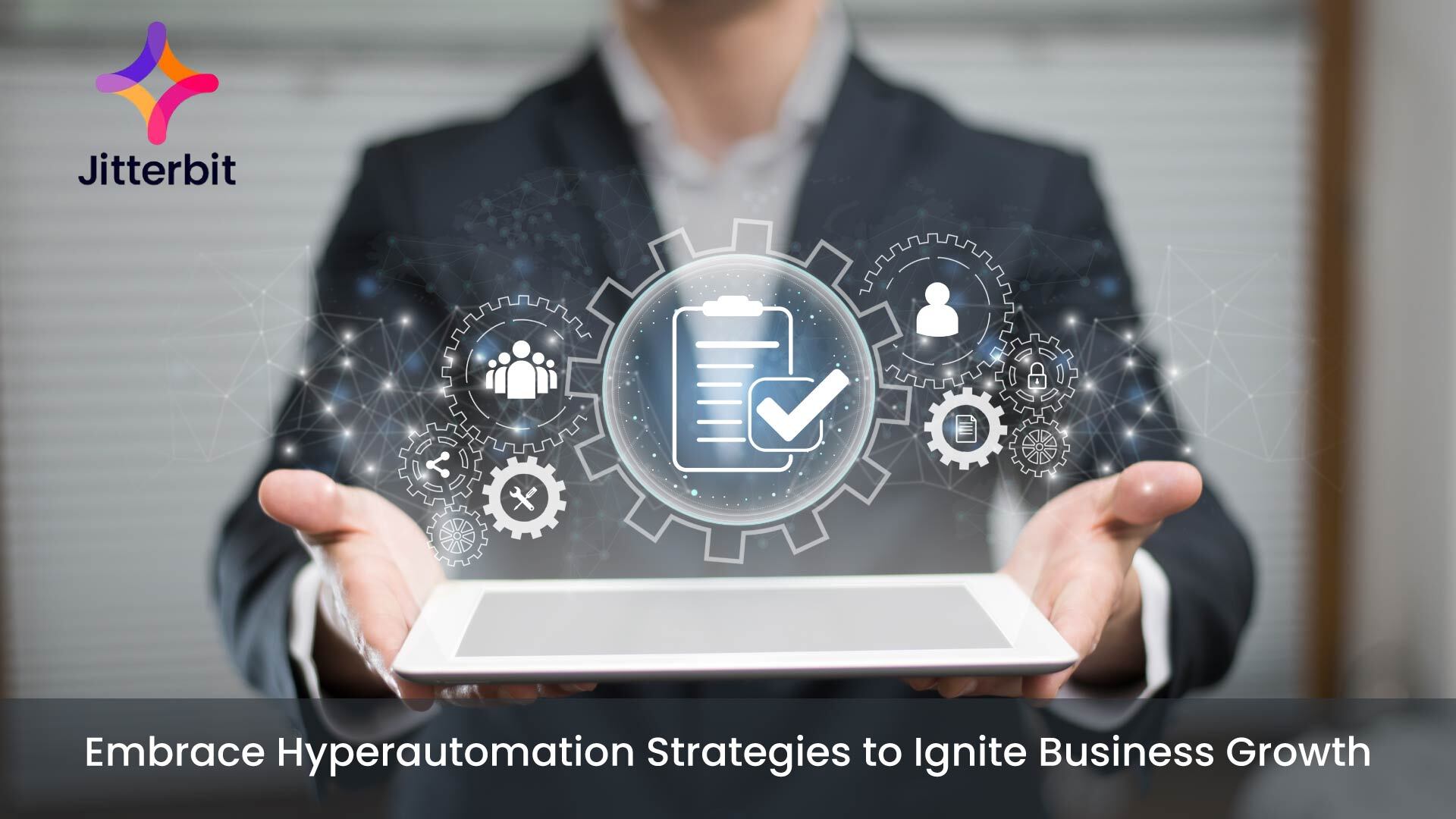 Jitterbit Showcases Strong Momentum Globally as Enterprises Embrace Hyperautomation Strategies to Ignite Business Growth