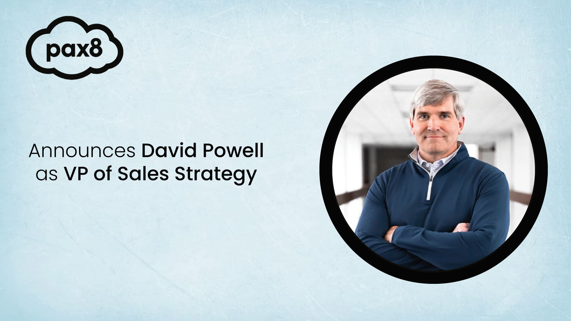 Pax8 Announces David Powell as VP of Sales Strategy