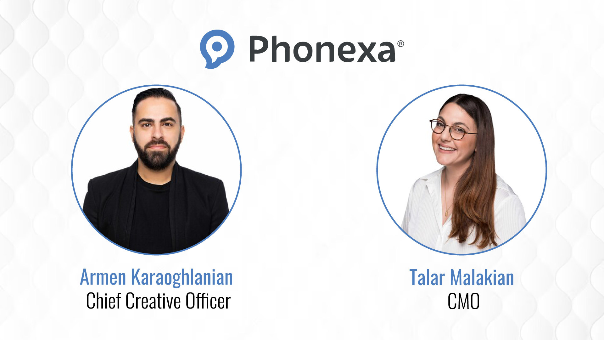Phonexa Names Armen Karaoghlanian as Chief Creative Officer, Talar Malakian as CMO