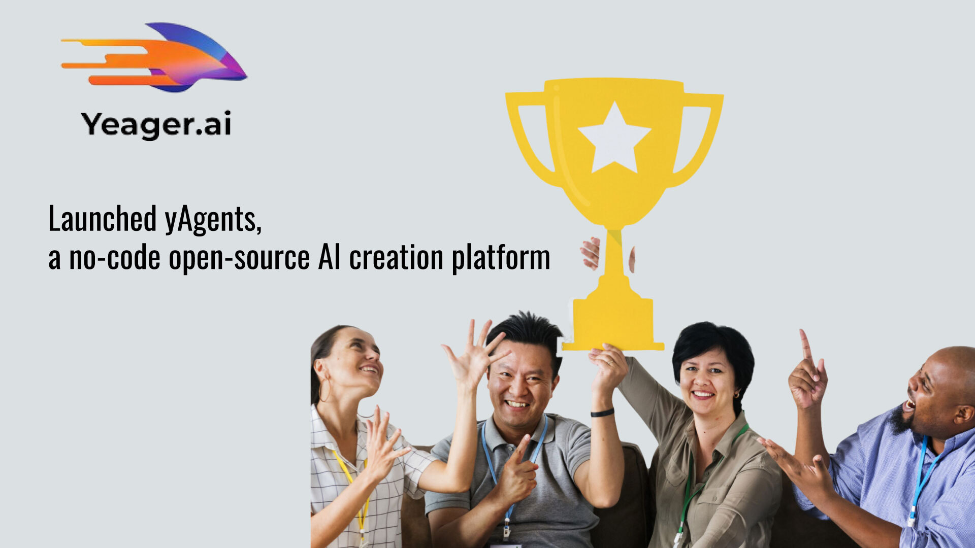 Yeager.ai Launches yAgents, the First Platform That Allows Anyone to Build Their Own AI