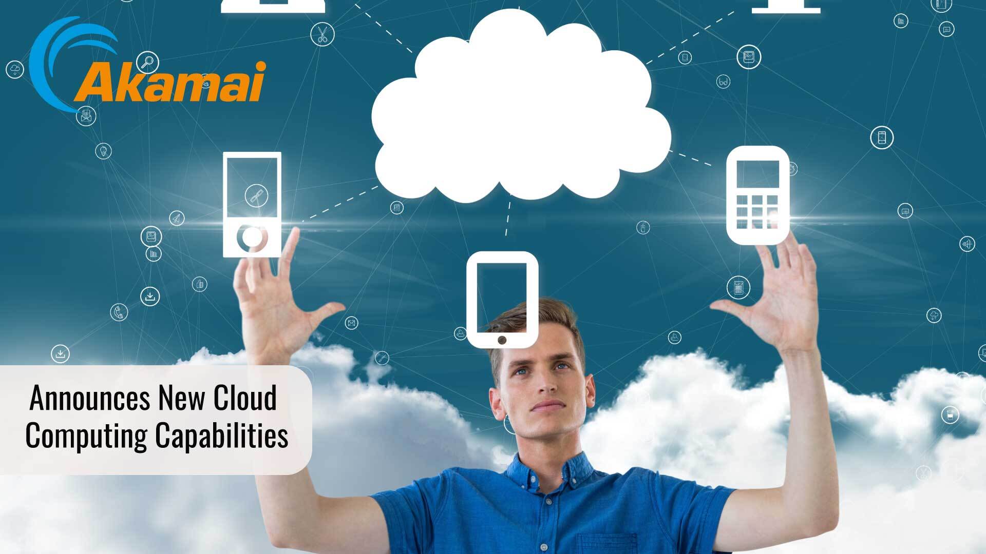 Akamai Announces New Cloud Computing Capabilities for Streaming Video at 2023 NAB Show