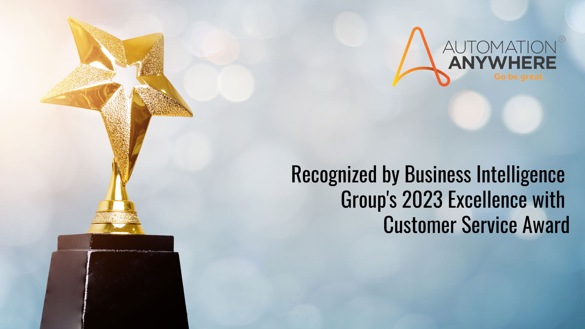 Automation Anywhere Recognized by Business Intelligence Group's 2023 Excellence with Customer Service Award