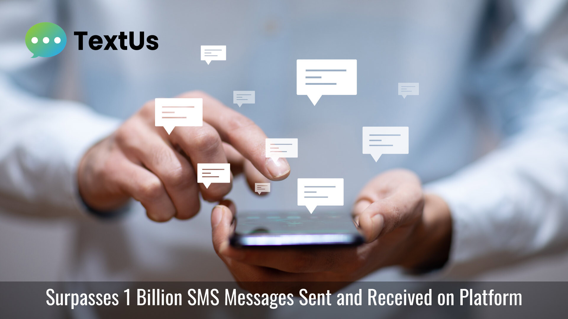 TextUs Surpasses 1 Billion SMS Messages Sent and Received on Platform