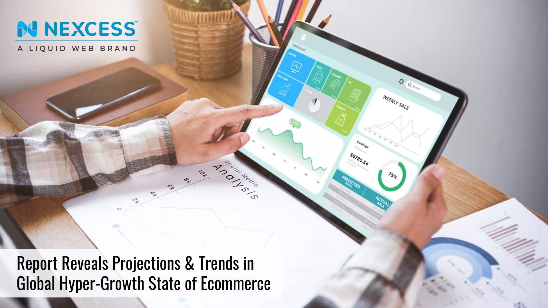 Nexcess Report Reveals Surprising Projections and Emerging Trends in the Global Hyper-Growth State of Ecommerce