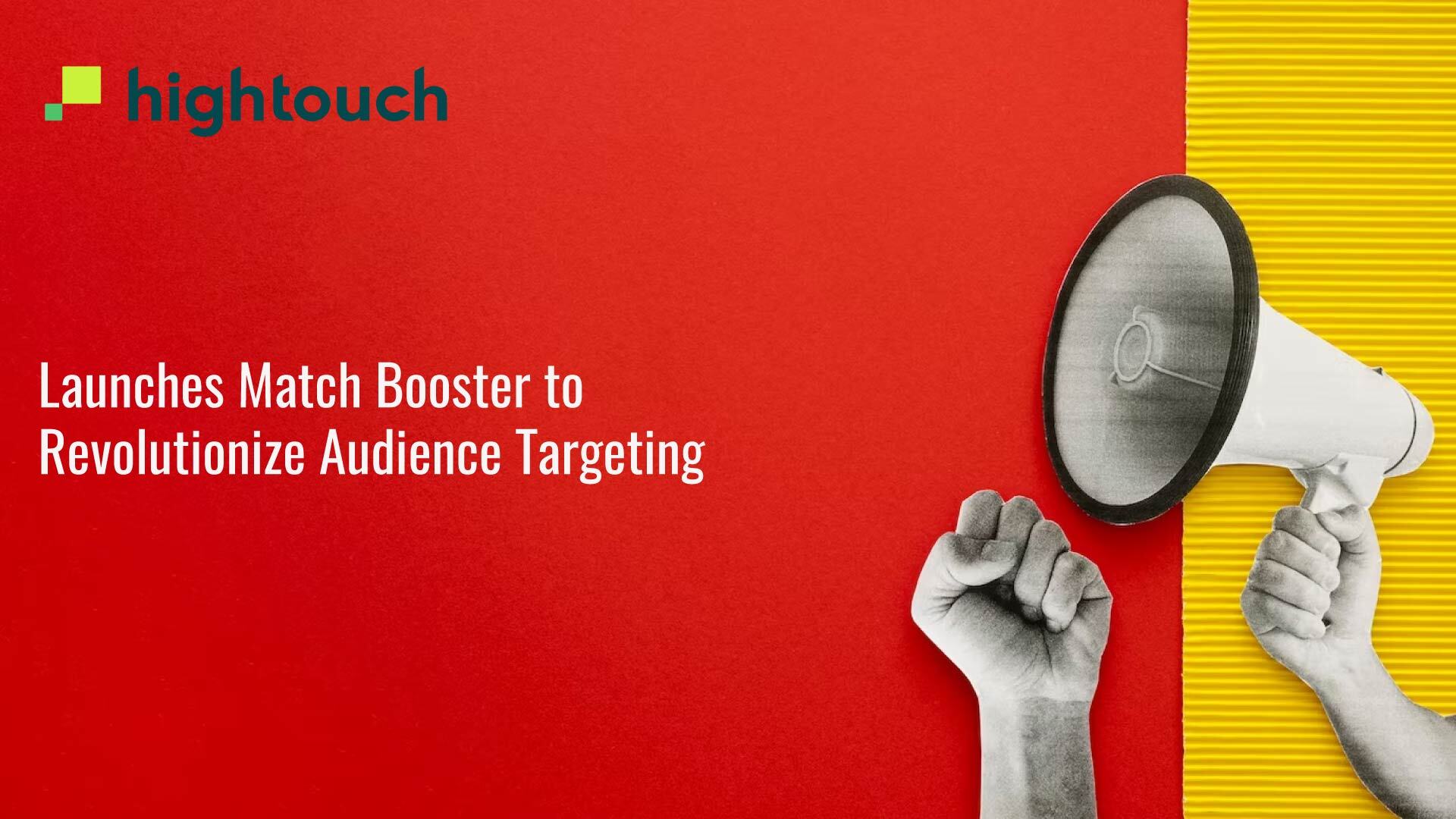 Hightouch Launches Match Booster to Revolutionize Audience Targeting Across Advertising Networks