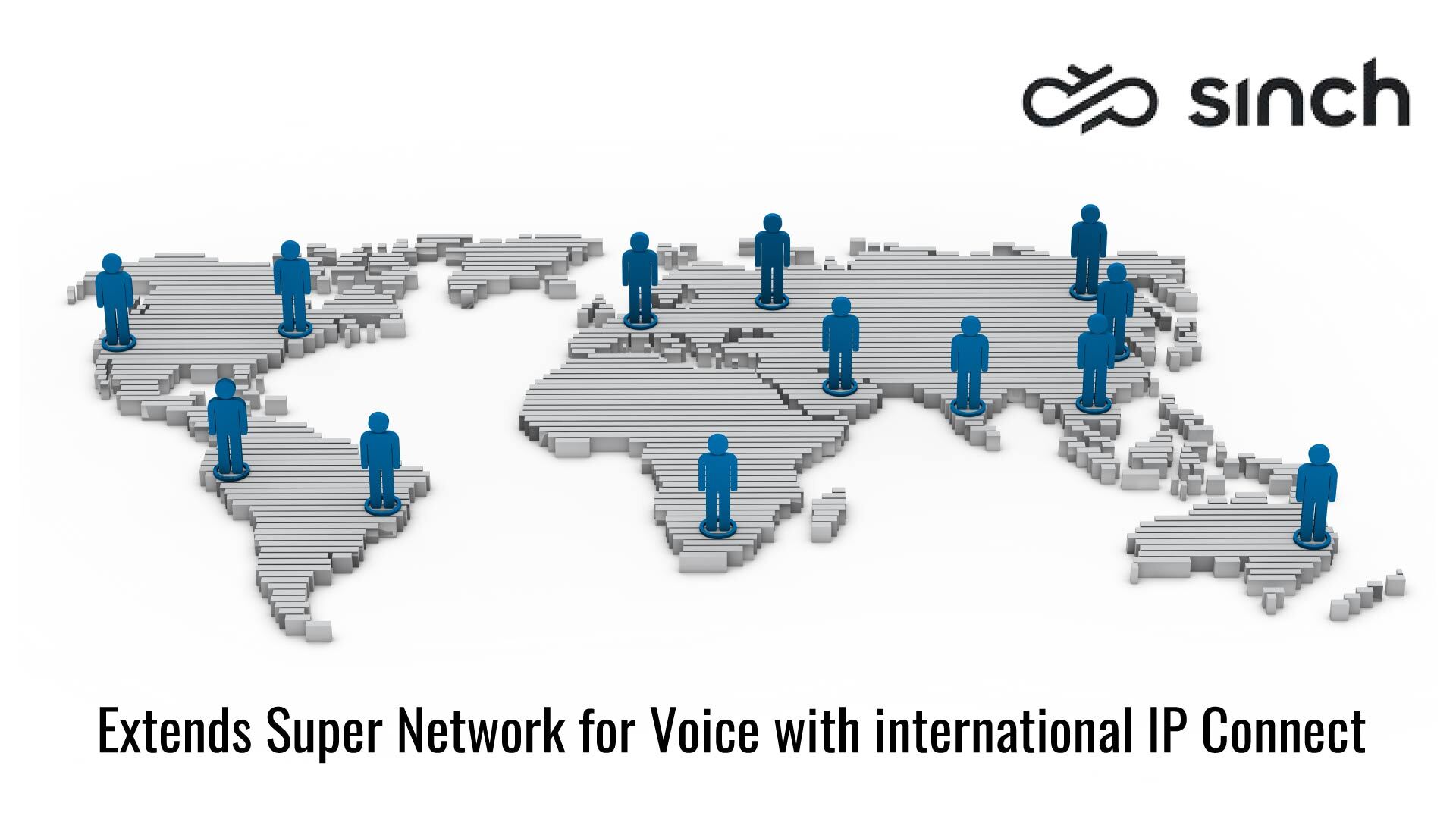 Sinch extends Super Network for Voice with international IP Connect