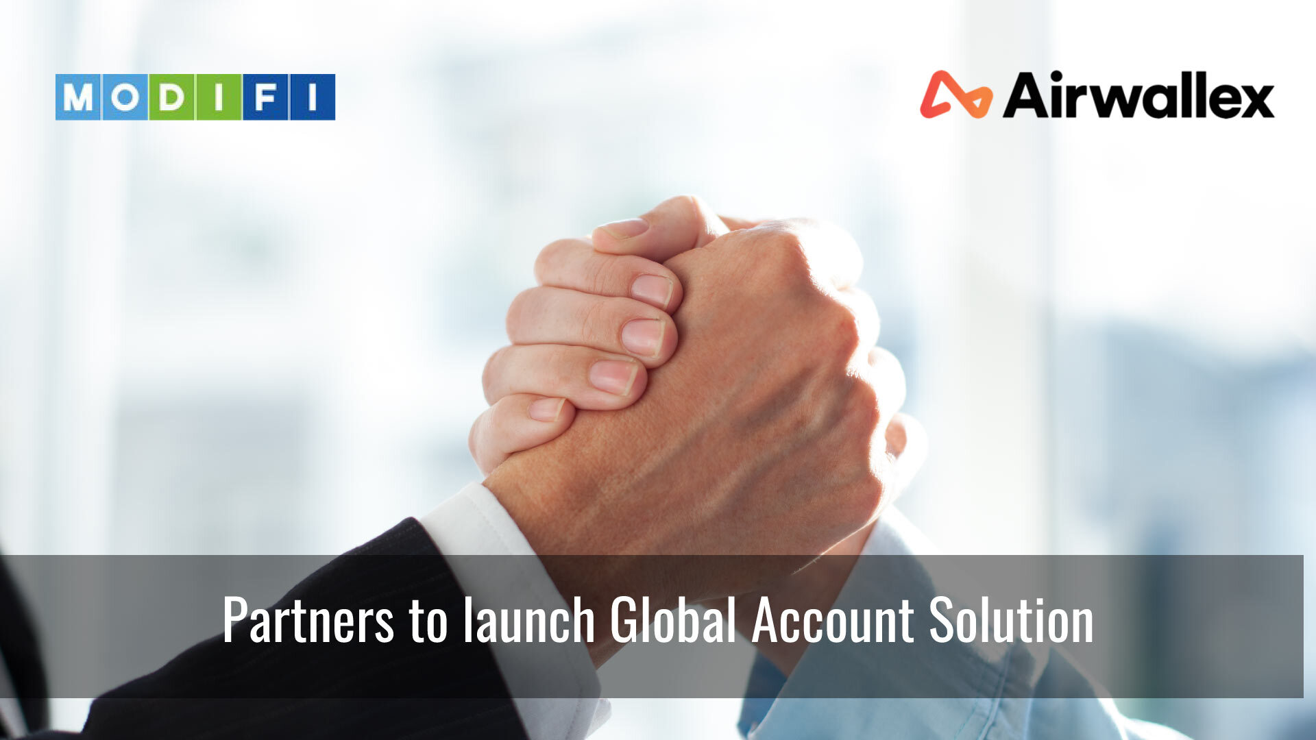 MODIFI partners with Airwallex to launch Global Account Solution for smooth and flexible cross-border B2B payments