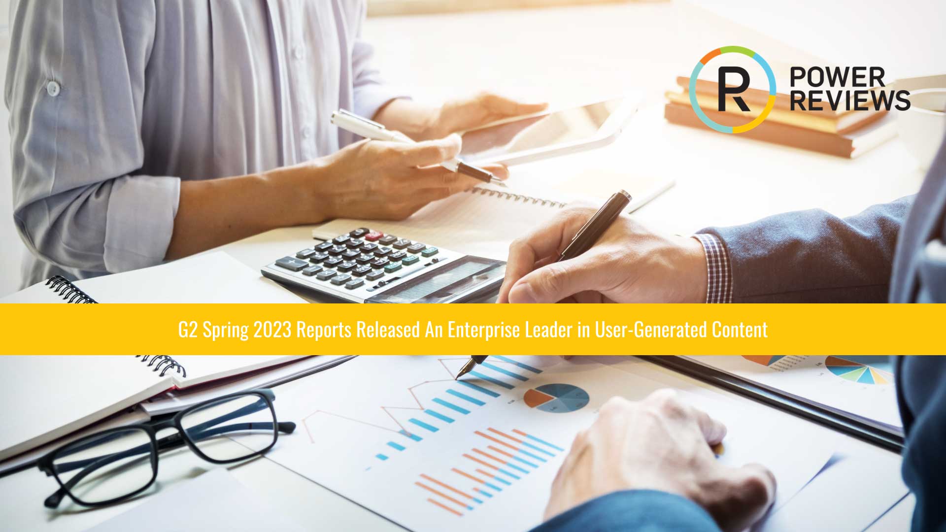 G2 Spring 2023 Reports Released Naming PowerReviews An Enterprise Leader in User-Generated Content
