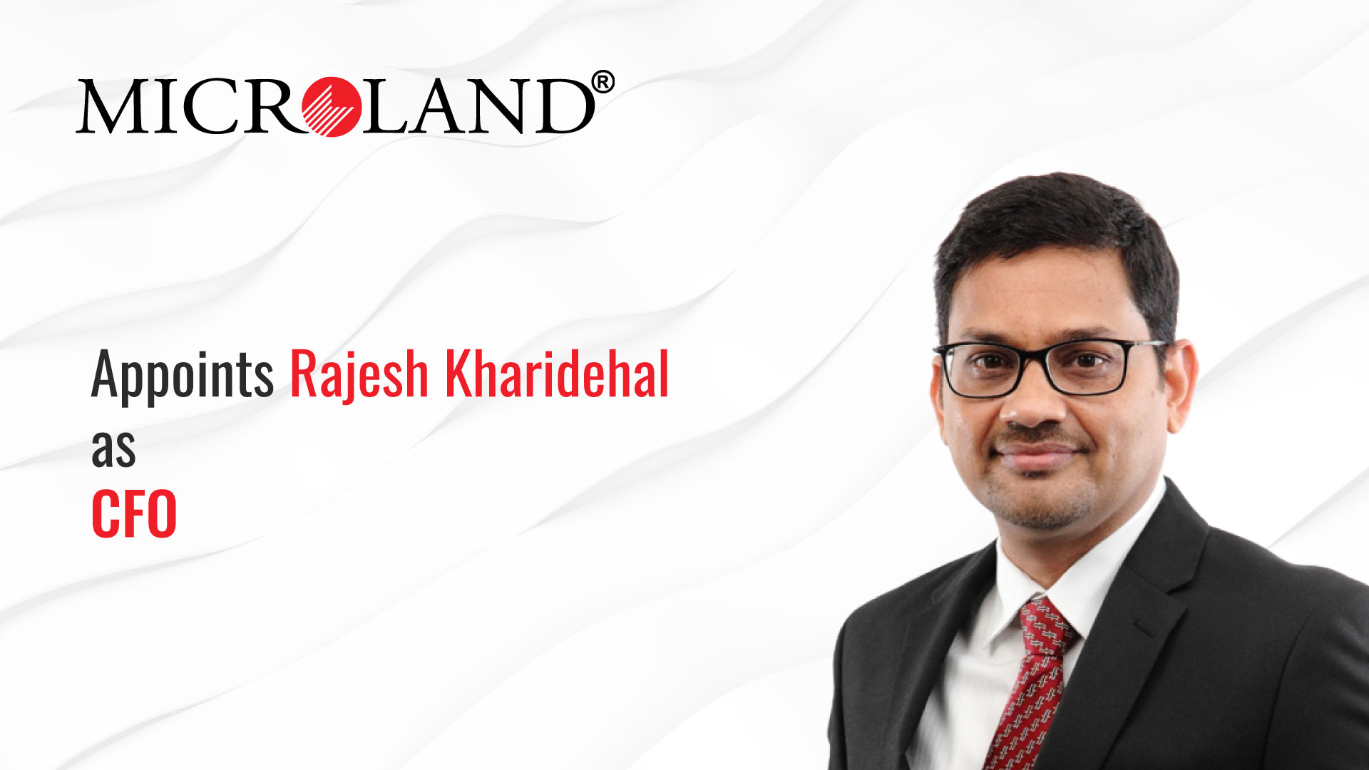 Microland Appoints Rajesh Kharidehal as Chief Financial Officer