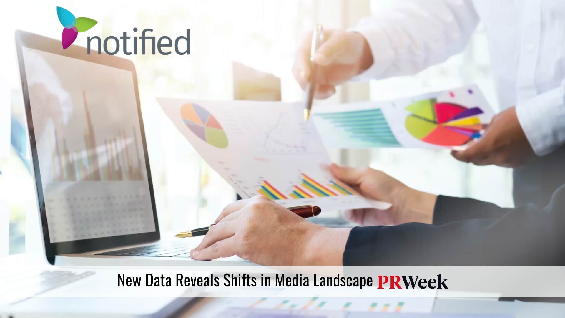New Data from Notified and PRWeek Reveals Shifts in Media Landscape, Reliance on Technology for Productivity and Media Engagement Represents a Step Forward for Communicators