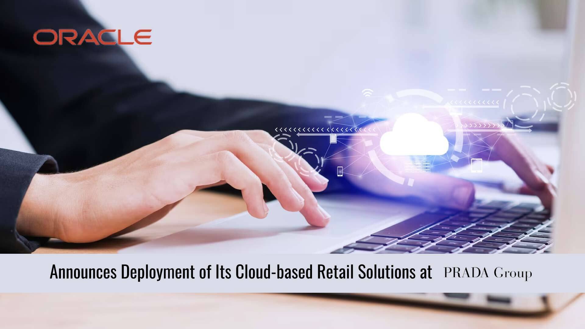 Oracle Cloud Elevates the Customer Experience at Prada Group