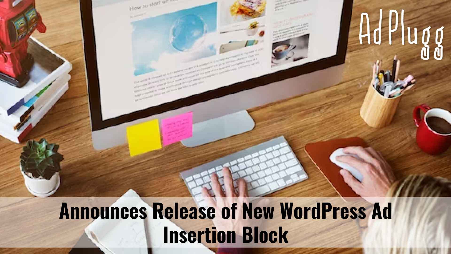 AdPlugg Announces Release of New WordPress Ad Insertion Block