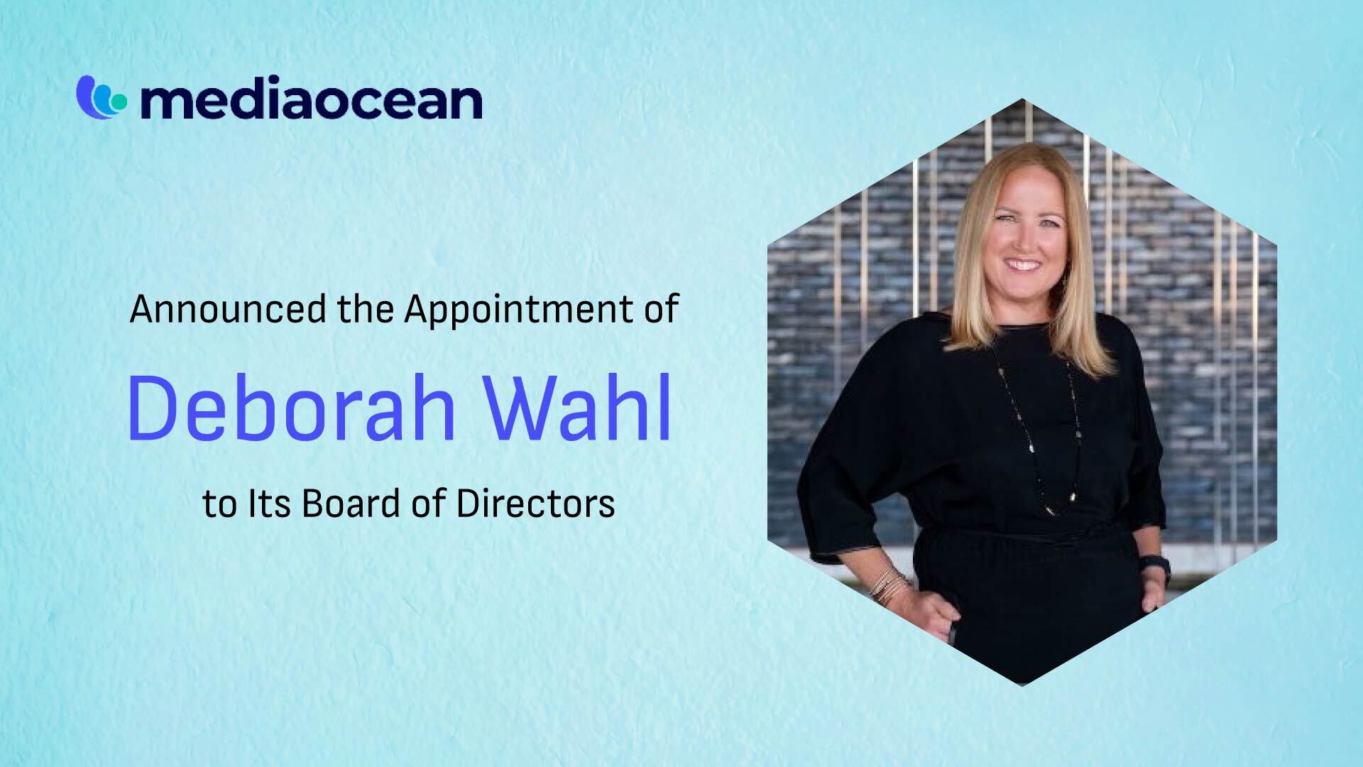 Mediaocean Appoints Forbes Hall of Fame CMO, Deborah Wahl, to Company’s Board of Directors