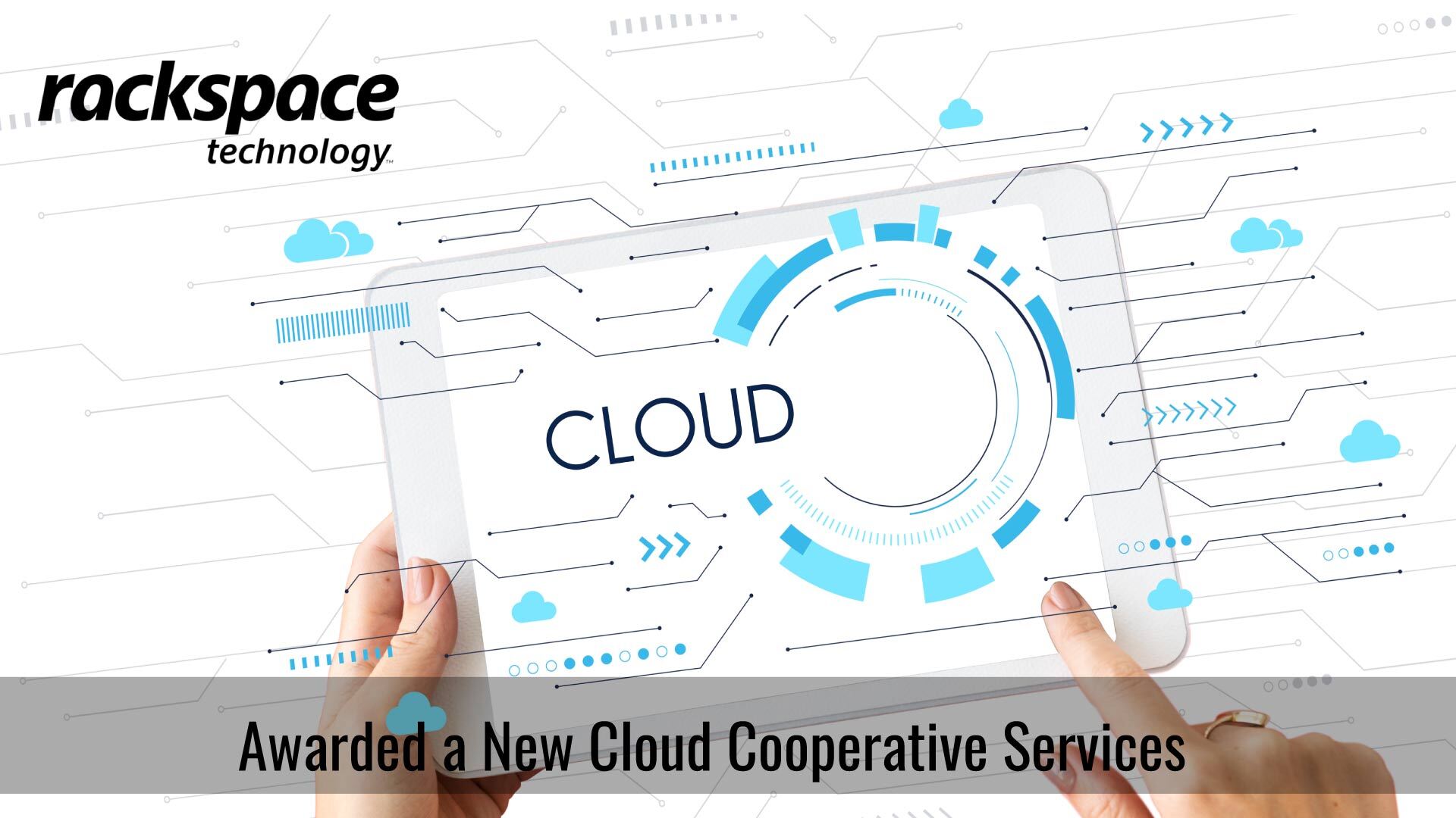 Rackspace Technology Awarded a New Cloud Cooperative Services Contract