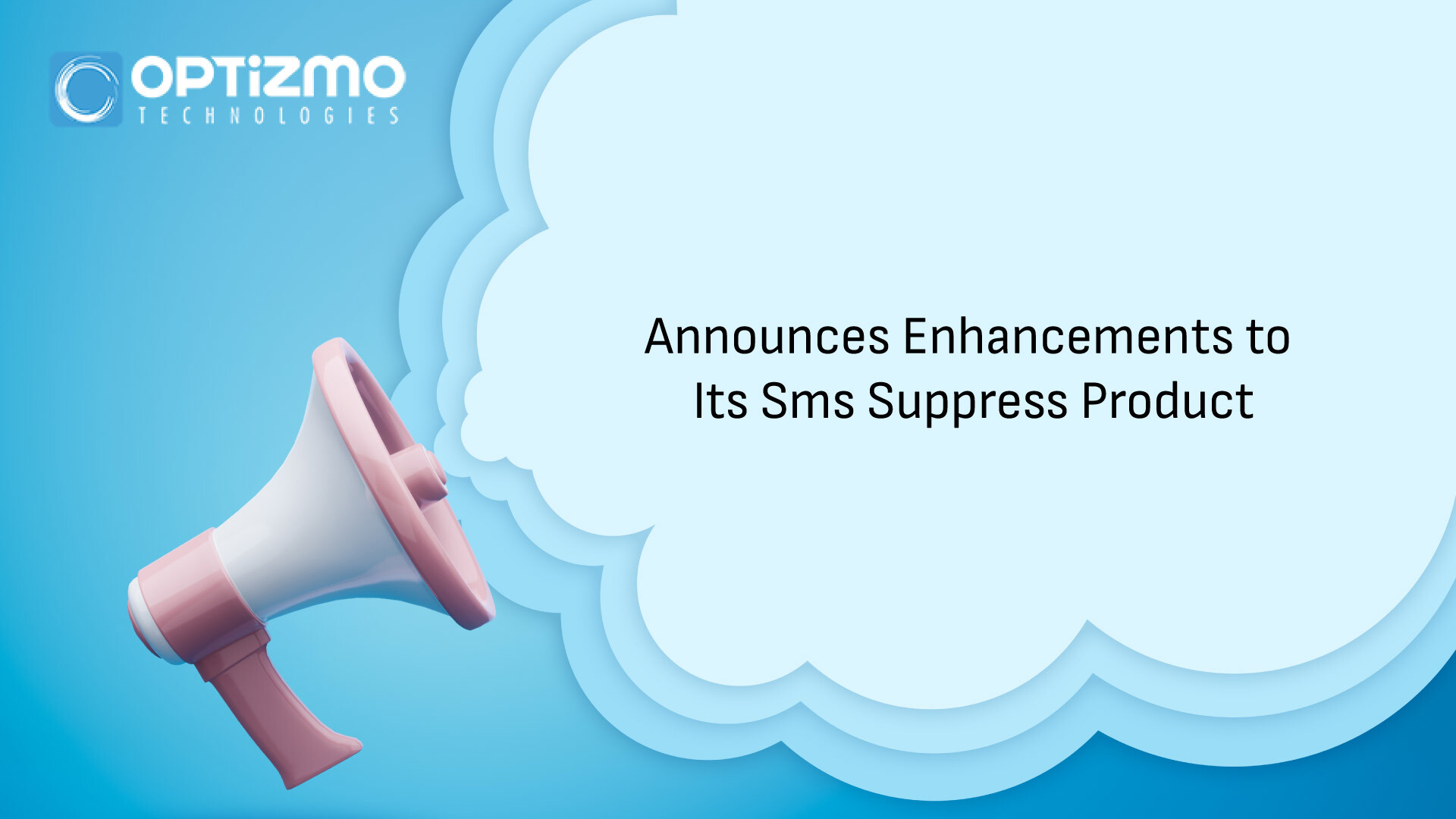 OPTIZMO™ Announces Enhancements to SMS SUPPRESS: A Comprehensive Opt-Out Management Solution for SMS Marketing Services