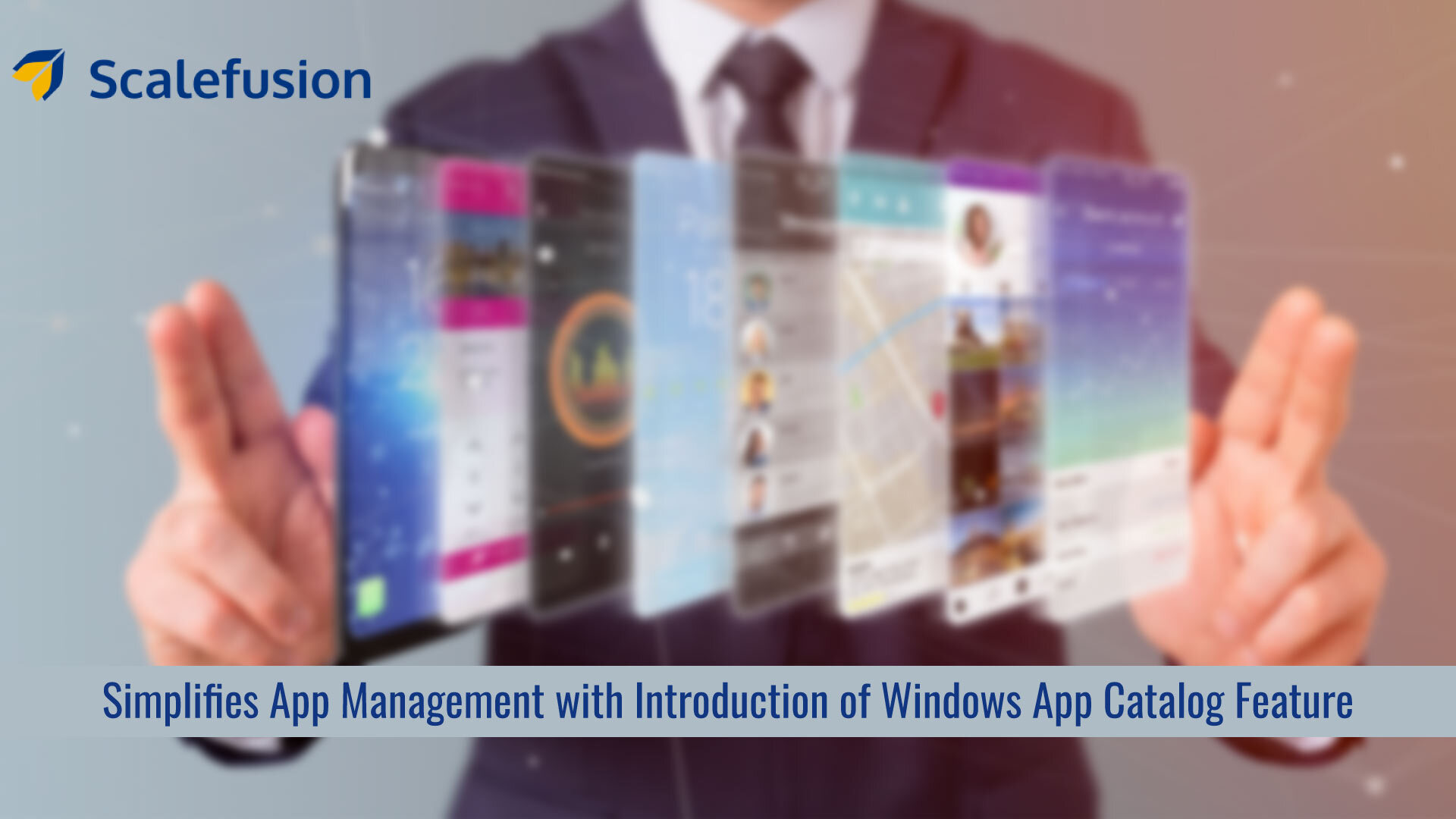 Scalefusion Simplifies App Management with Introduction of Windows App