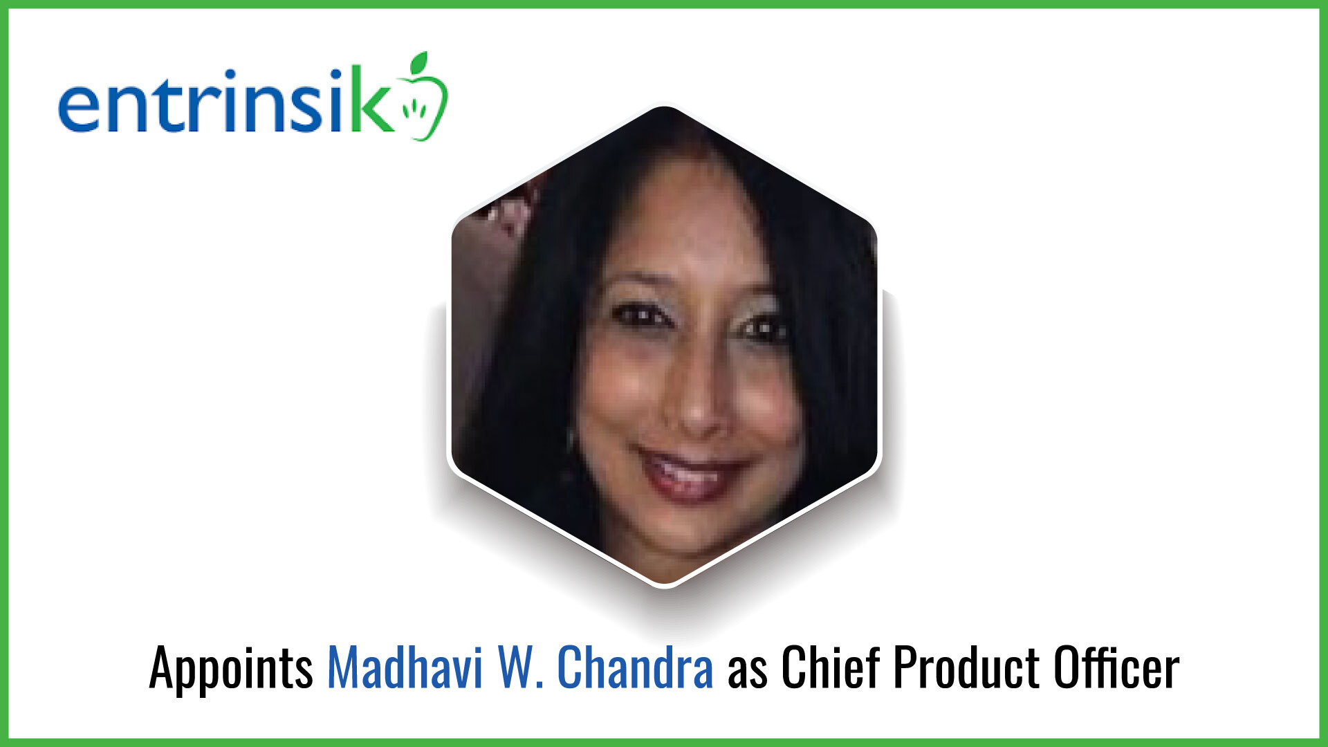 Entrinsik Appoints Madhavi W. Chandra as Chief Product Officer