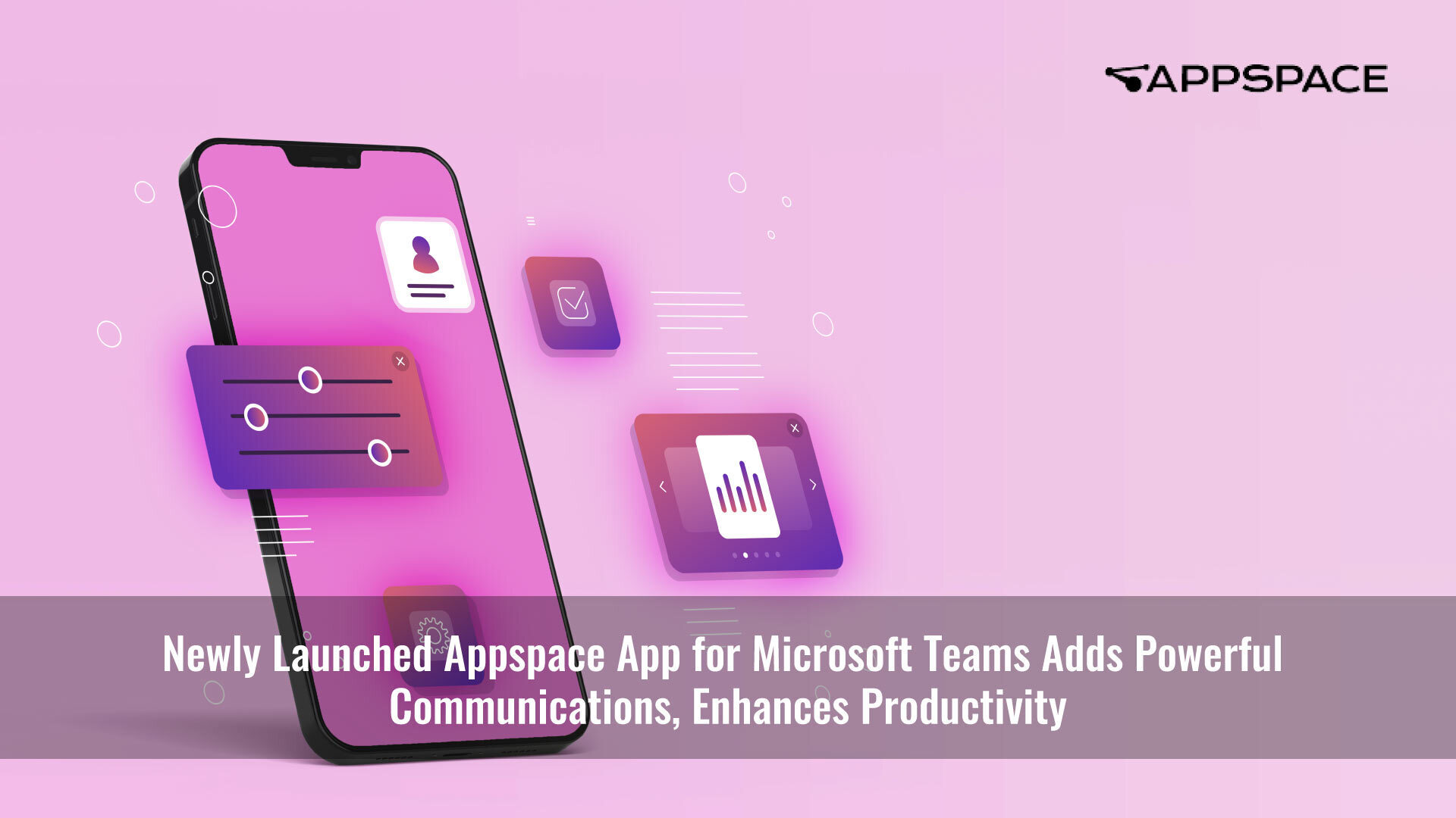 Newly Launched Appspace App for Microsoft Teams Adds Powerful Communications, Workplace Management Functionality Into Teams