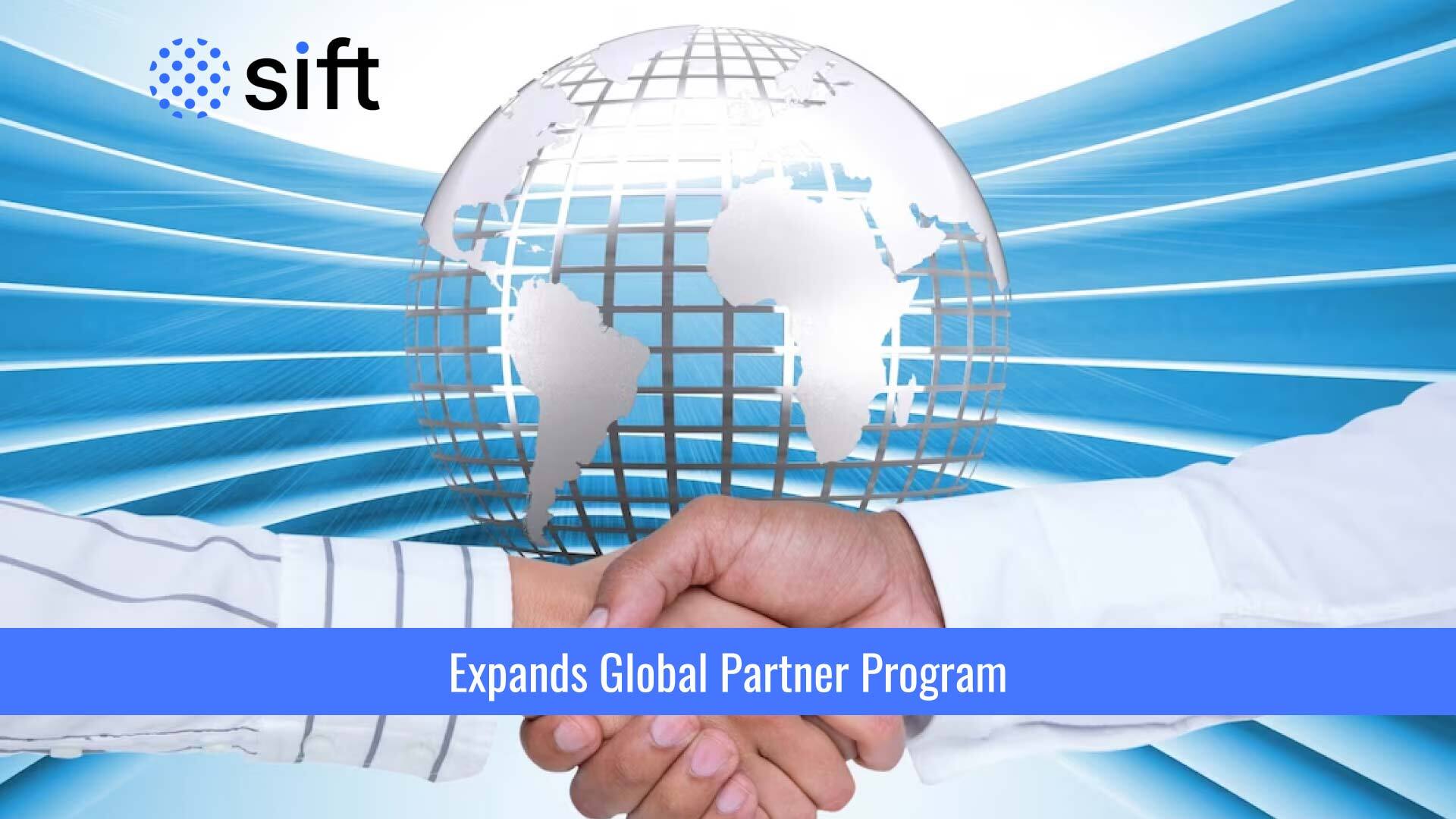 Sift Expands Global Partner Program, Accelerating Digital Trust & Safety Delivery to New Customers and Regions