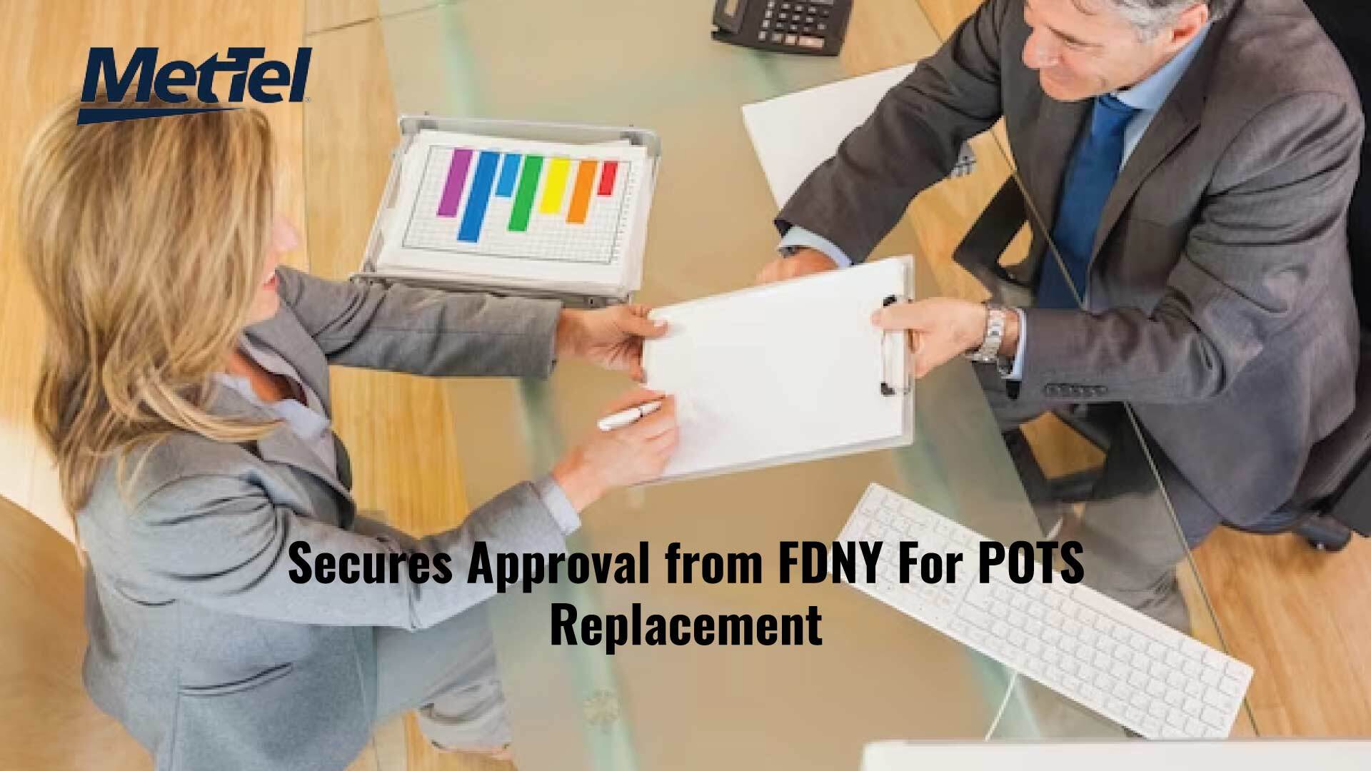 MetTel Secures Approval from FDNY For POTS Replacement