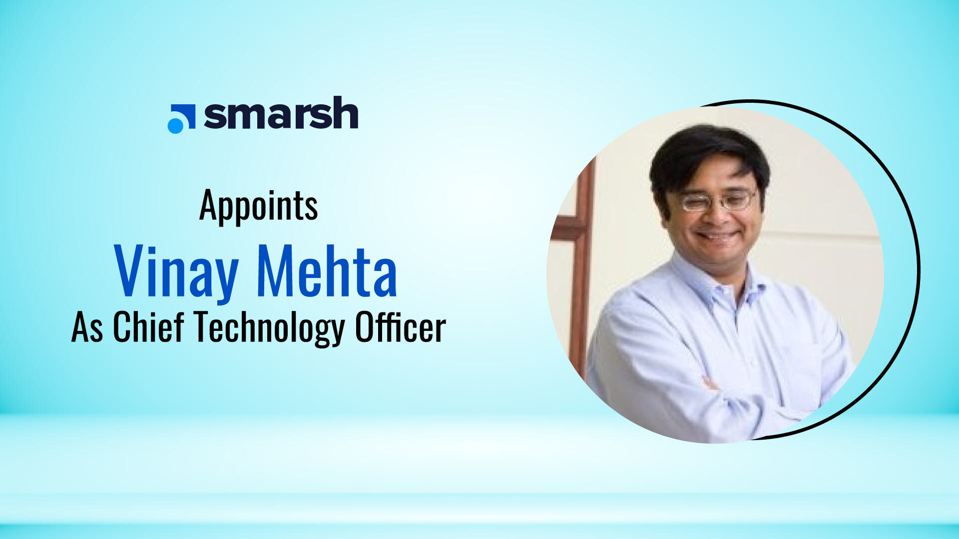 Smarsh Appoints Vinay Mehta As Chief Technology Officer