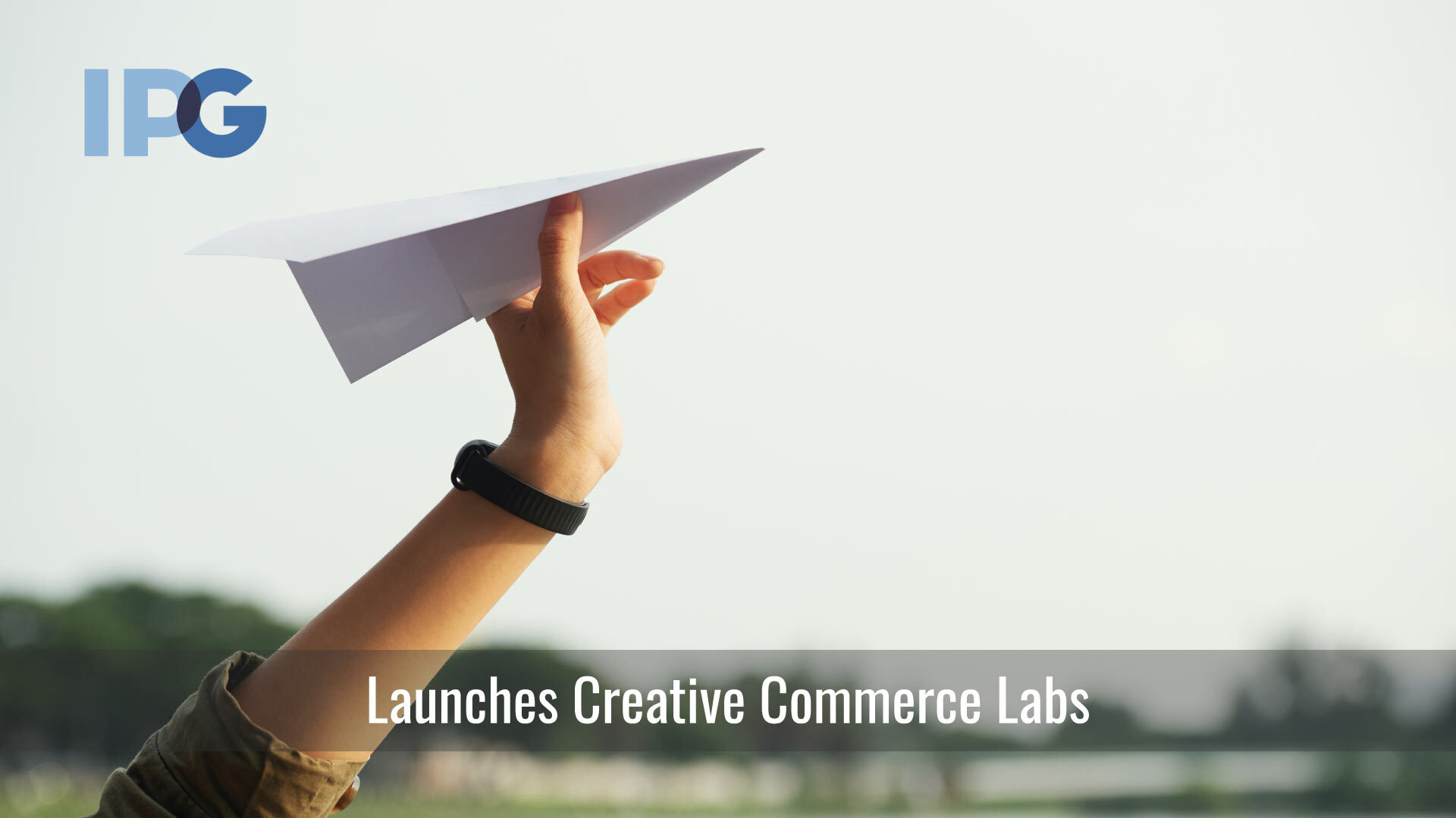 IPG Launches Creative Commerce Labs