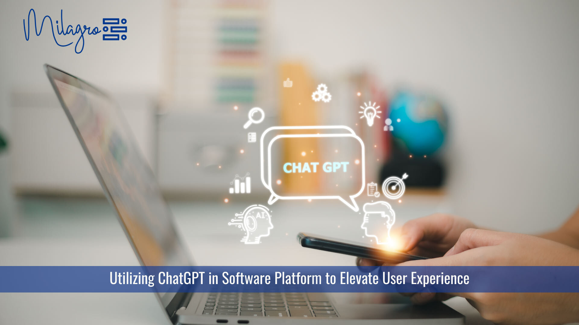 Milagro Utilizing ChatGPT in Software Platform to Elevate User Experience