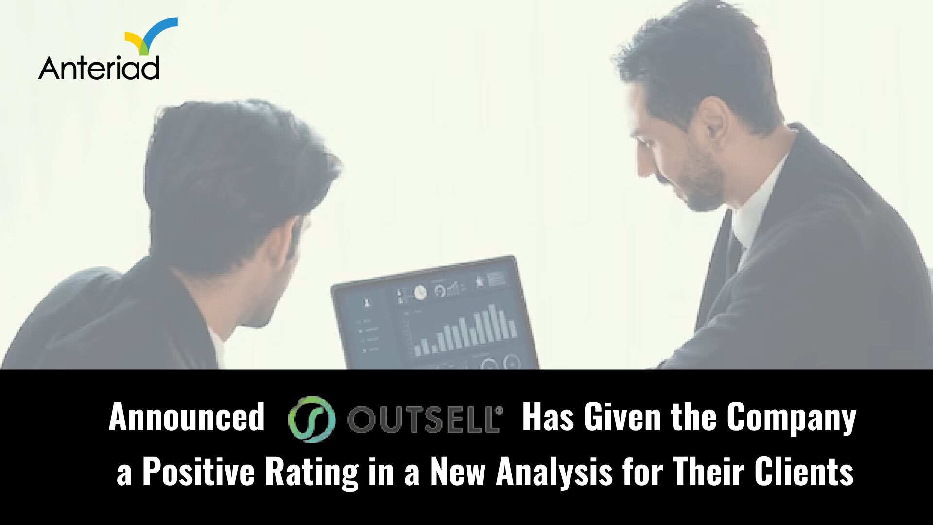 Anteriad Earns Positive Rating from Outsell, Inc. After BNZSA Acquisition