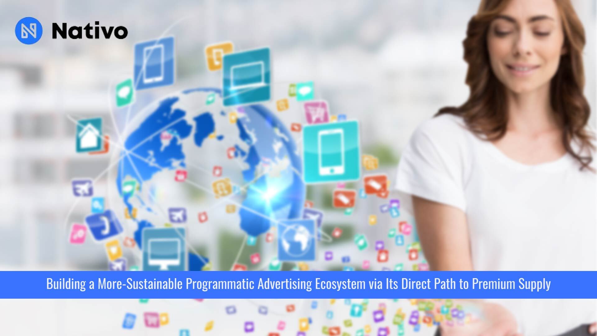 Nativo's Direct Path to Premium Supply Reduces Carbon Footprint in Programmatic Advertising