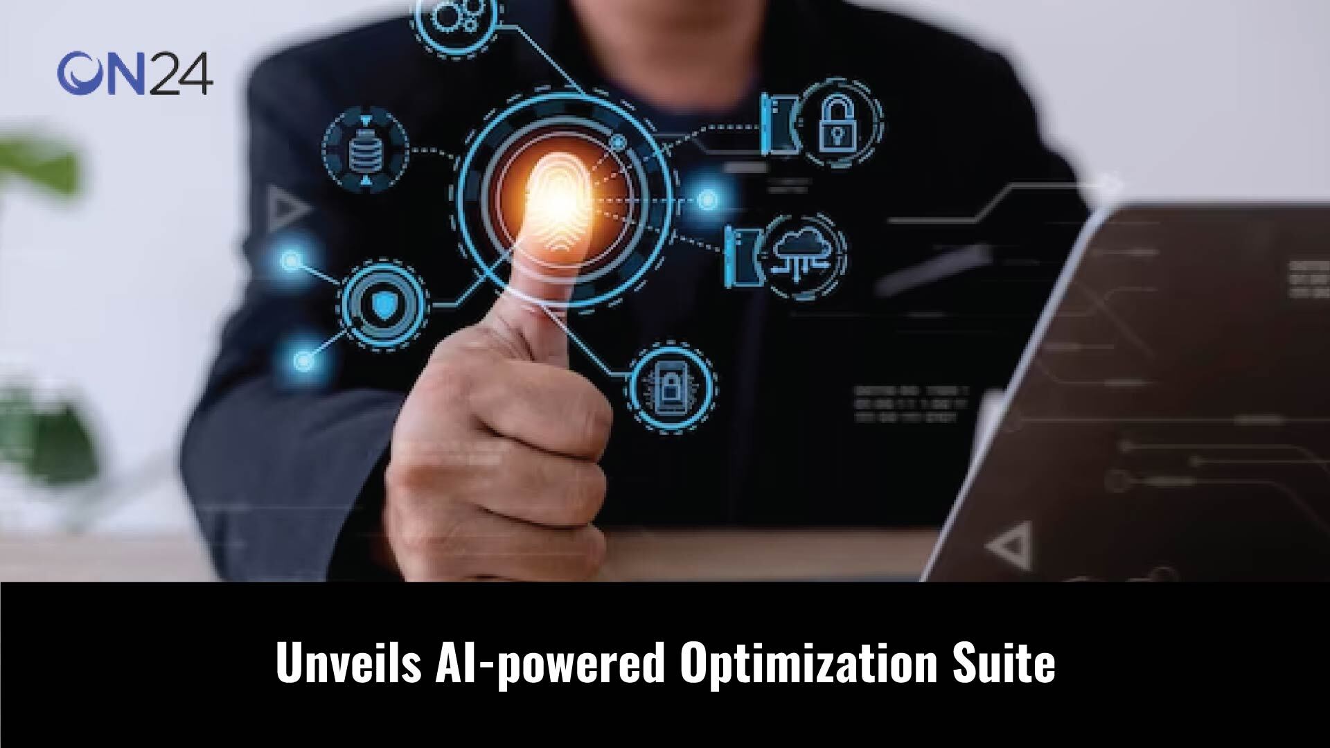 ON24 Unveils AIpowered Optimization Suite to Help Enterprises Maximize