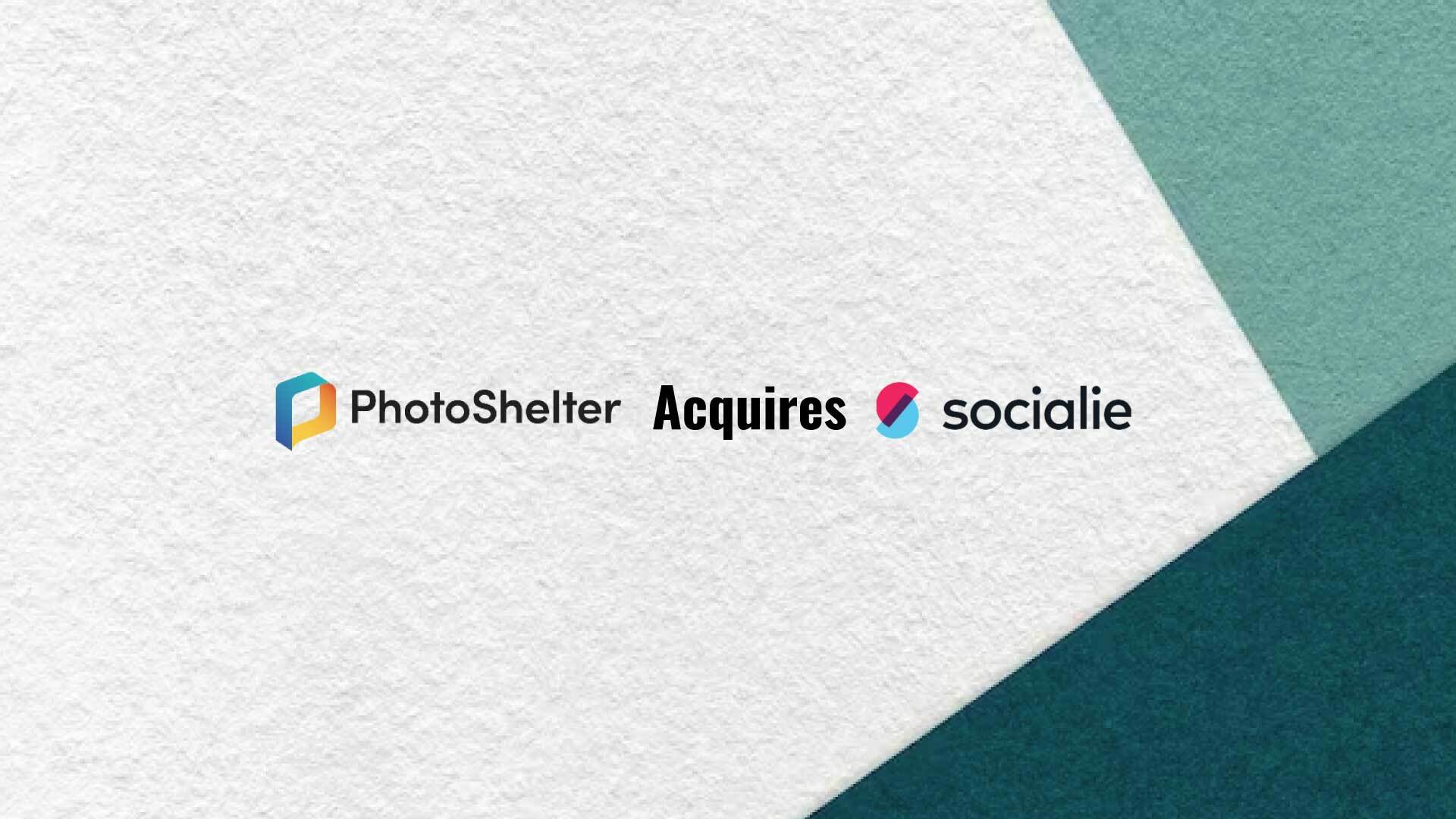 PhotoShelter Acquires Socialie, Enhancing Real-Time Content Distribution, Automation and Analytics for Brands