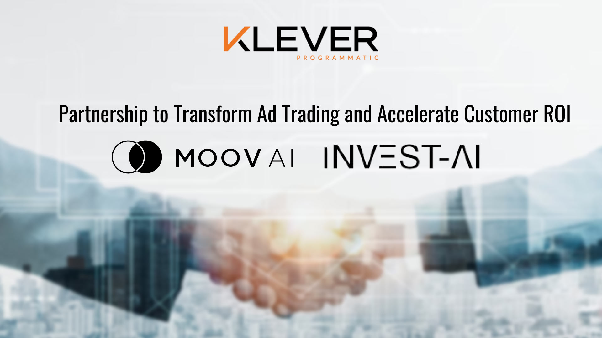 Klever Programmatic, Moov AI and INVESTAI Partnership to Transform Ad