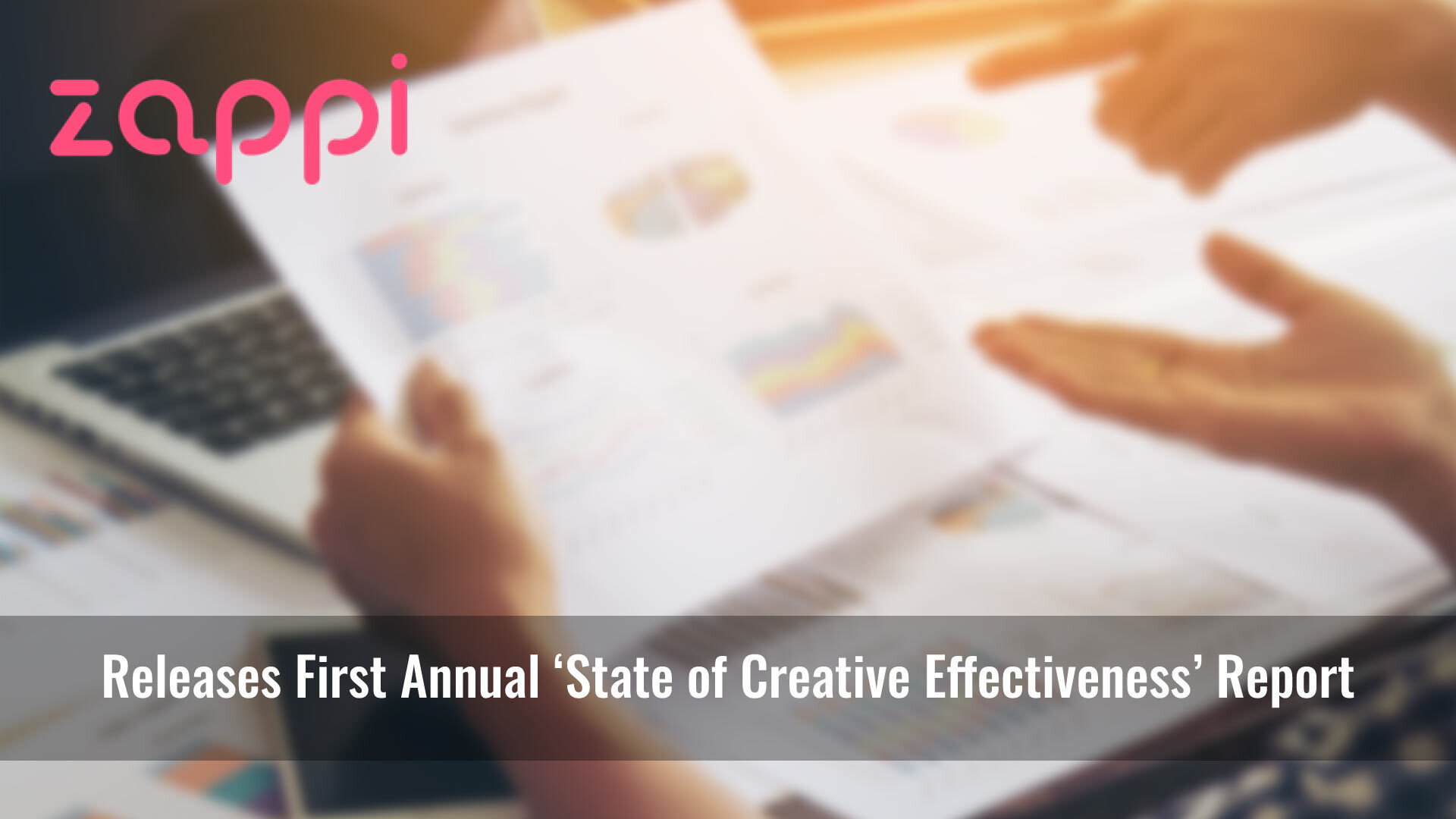 Is advertising getting better? Zappi Releases First Annual ‘State of Creative Effectiveness’ Report