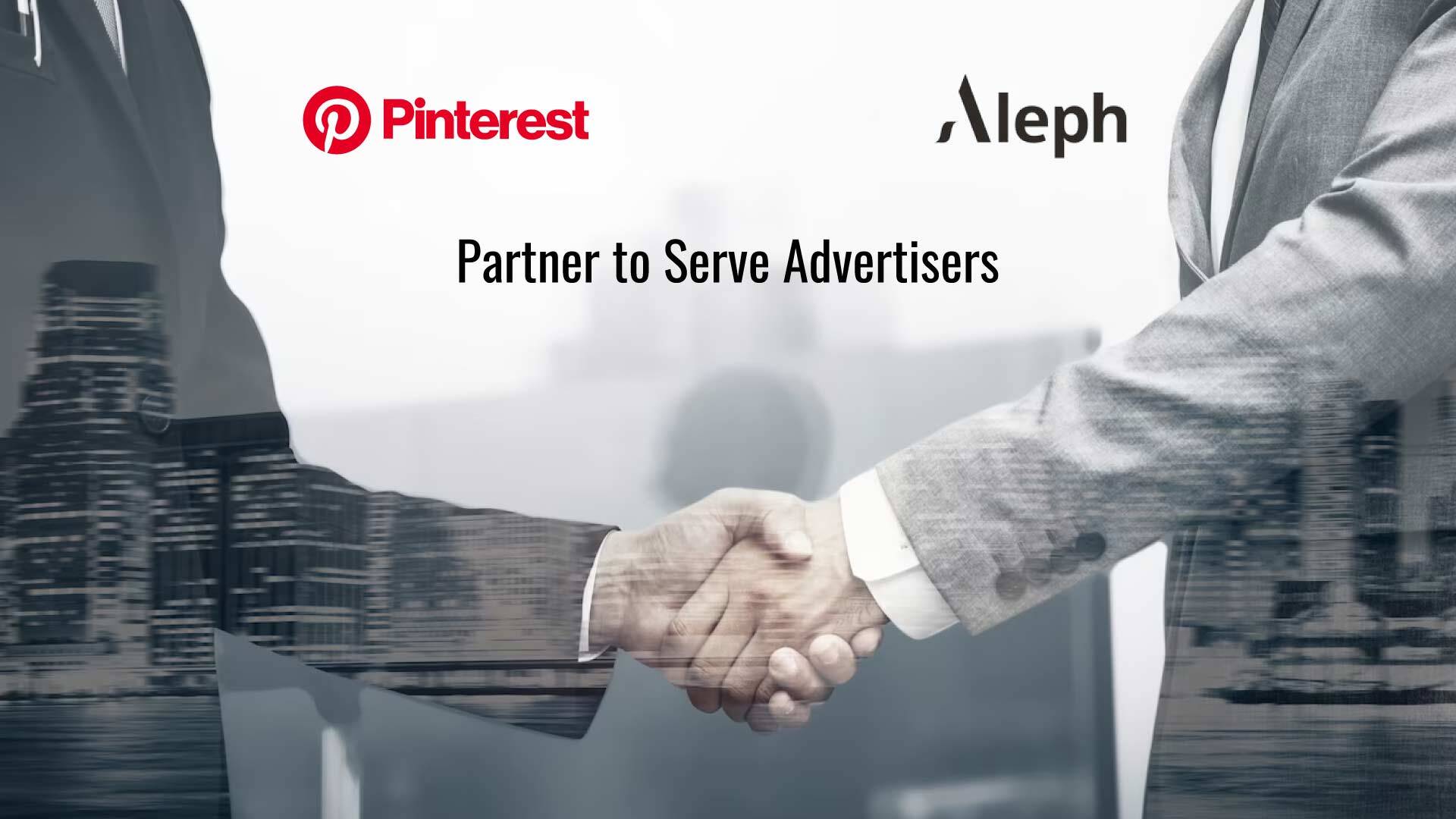 Pinterest and Aleph partner to serve advertisers in EMEA, LATAM and APAC