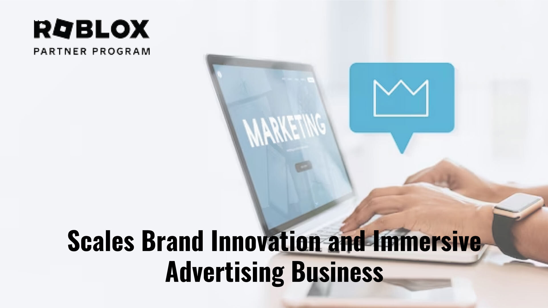 Roblox Scales Brand Innovation and Immersive Advertising Business Through New Partner Program
