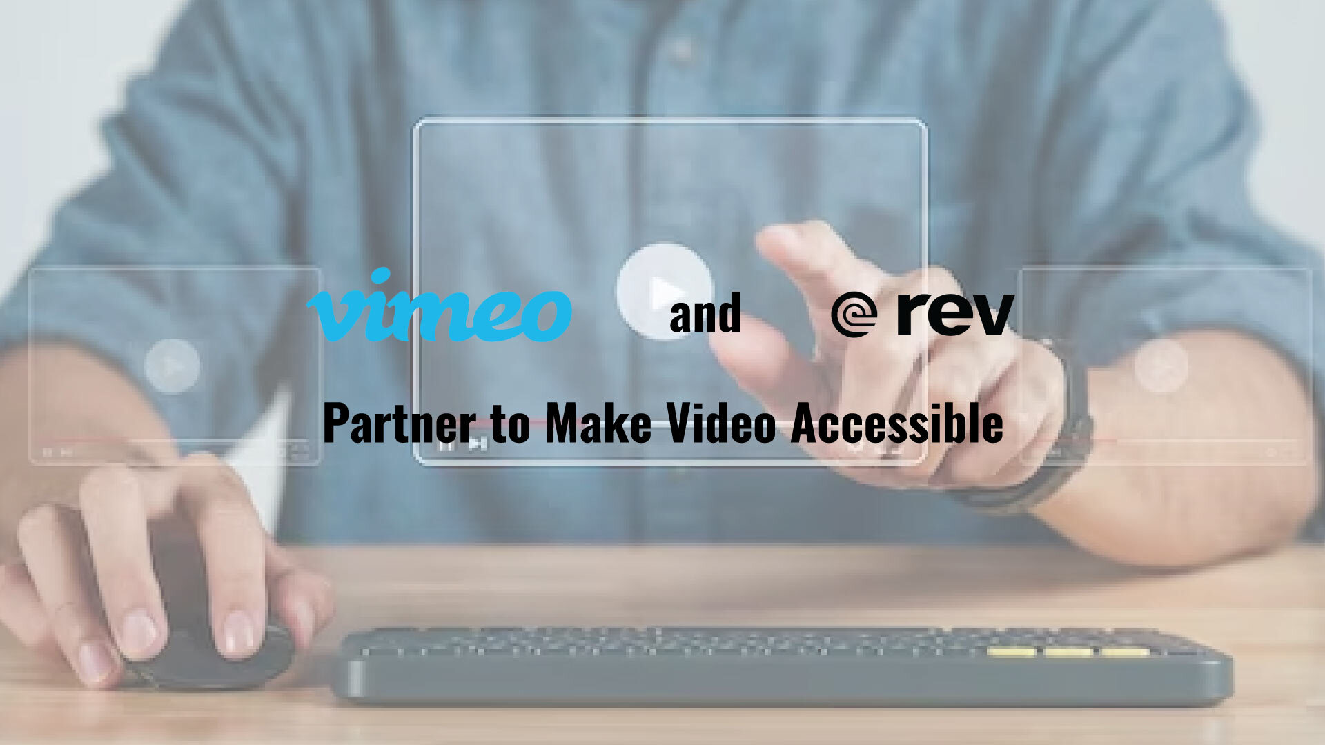 Vimeo and Rev Partner to Make Video Accessible