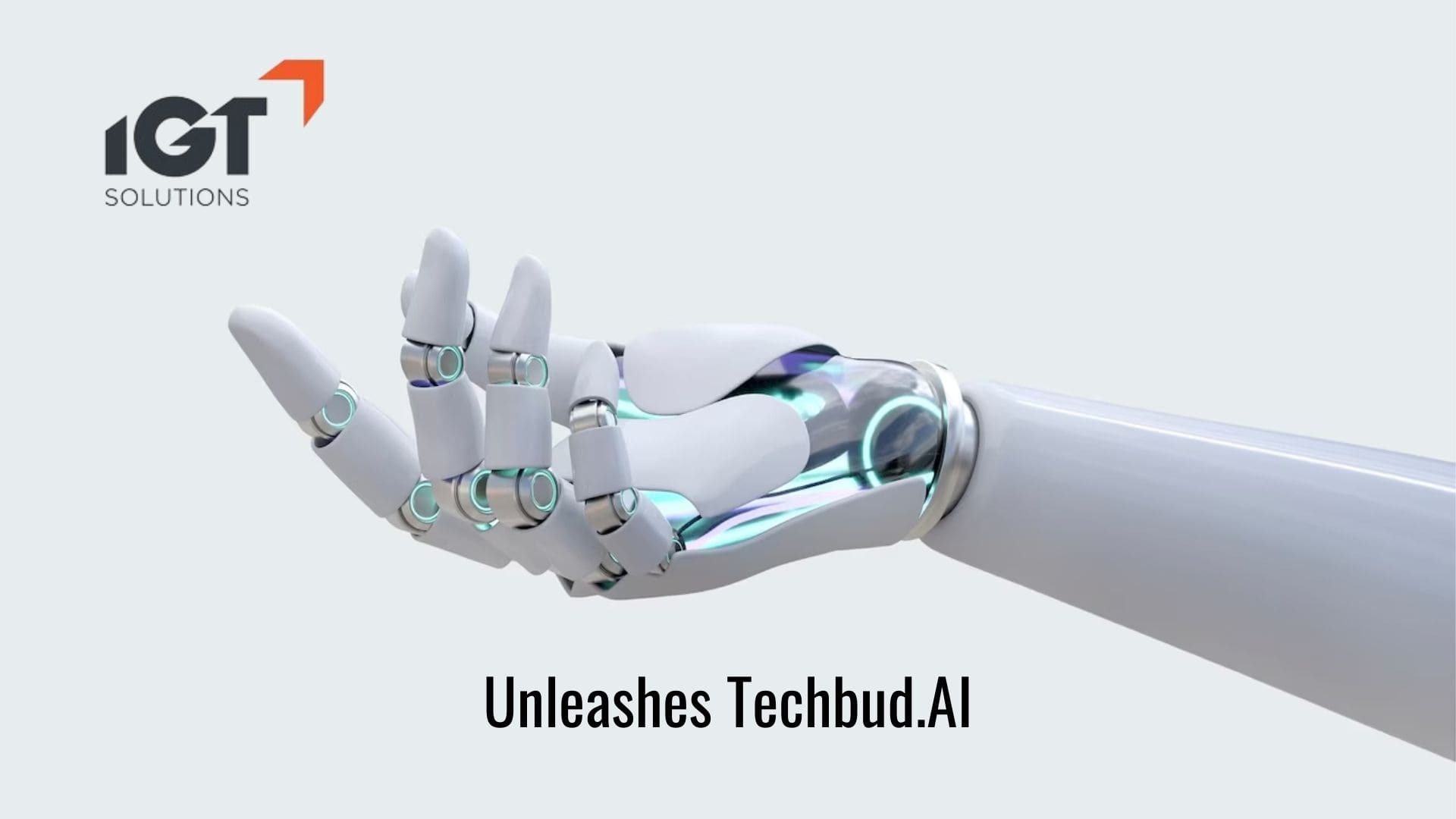 IGT Solutions unleashes TechBud.AI, an enterprise-wide Generative AI platform for superior customer experience