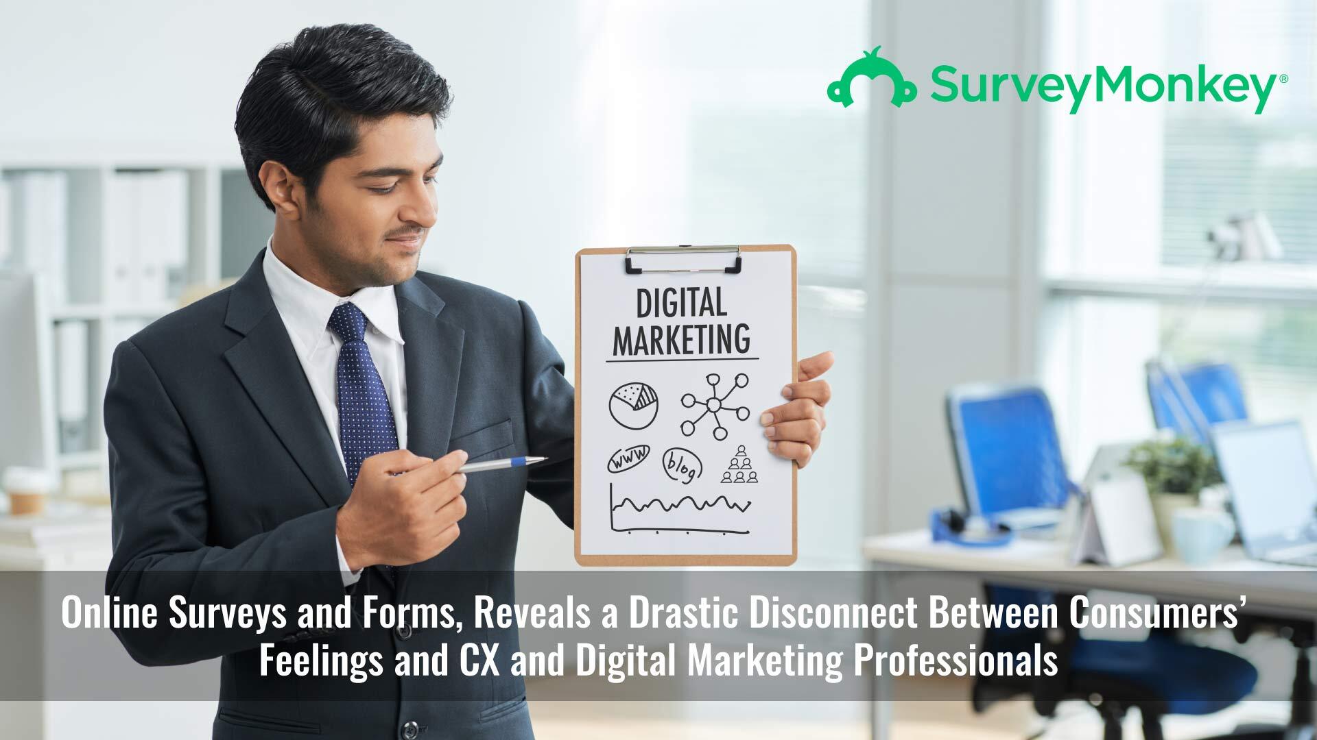 New State of CX Study From SurveyMonkey Shows Major Disconnect Between CX and Digital Marketing Pros and Customers