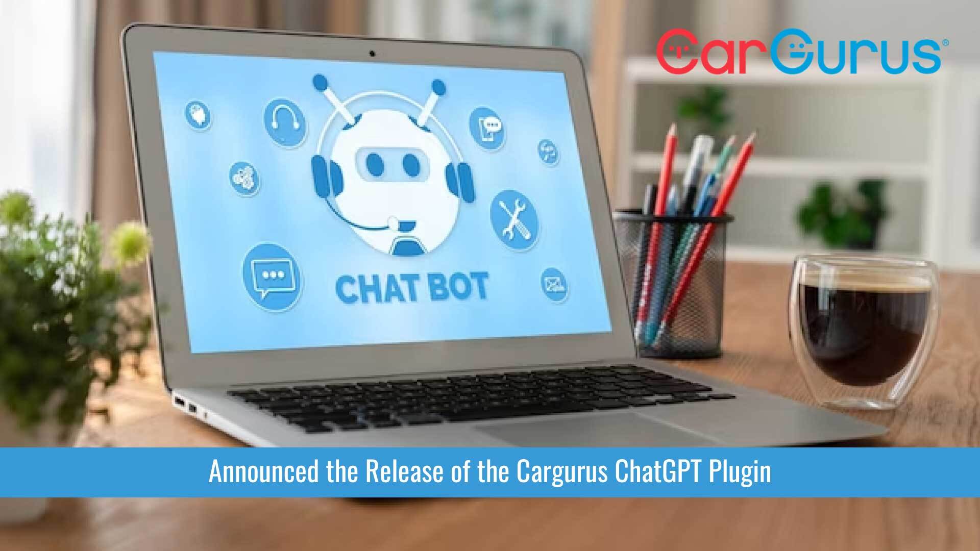 CarGurus Further Enhances Automotive Search and Shopping with Introduction of ChatGPT Plugin
