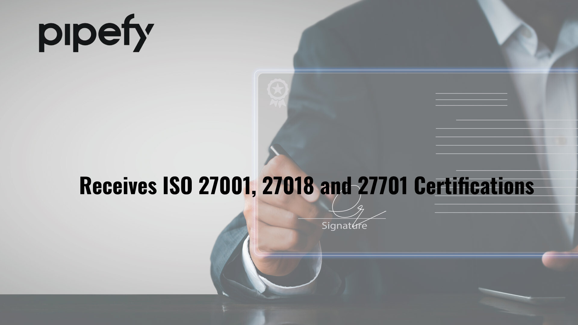 Pipefy Receives ISO 27001, 27018 and 27701 Certifications