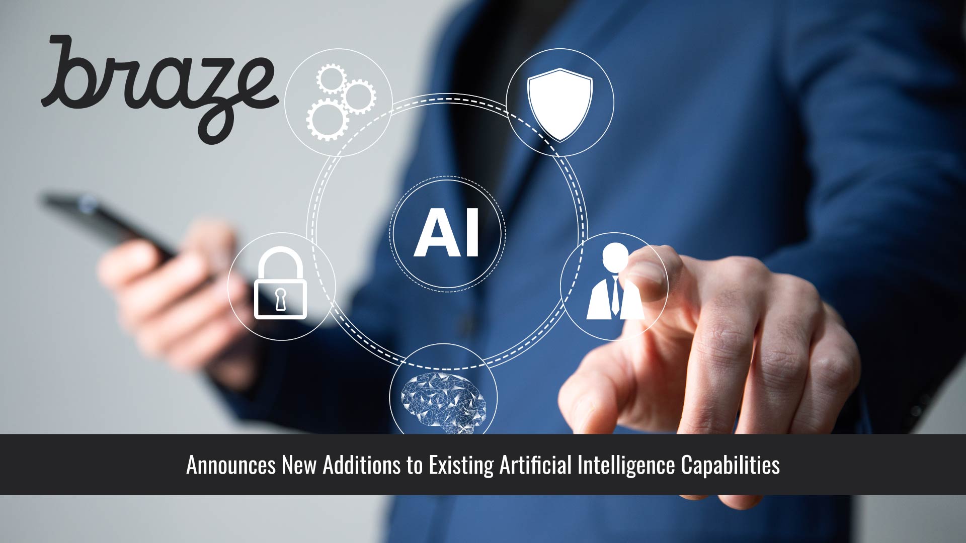 Braze Announces New Additions to Existing Artificial Intelligence Capabilities for Better Customer Engagement Across the User Journey
