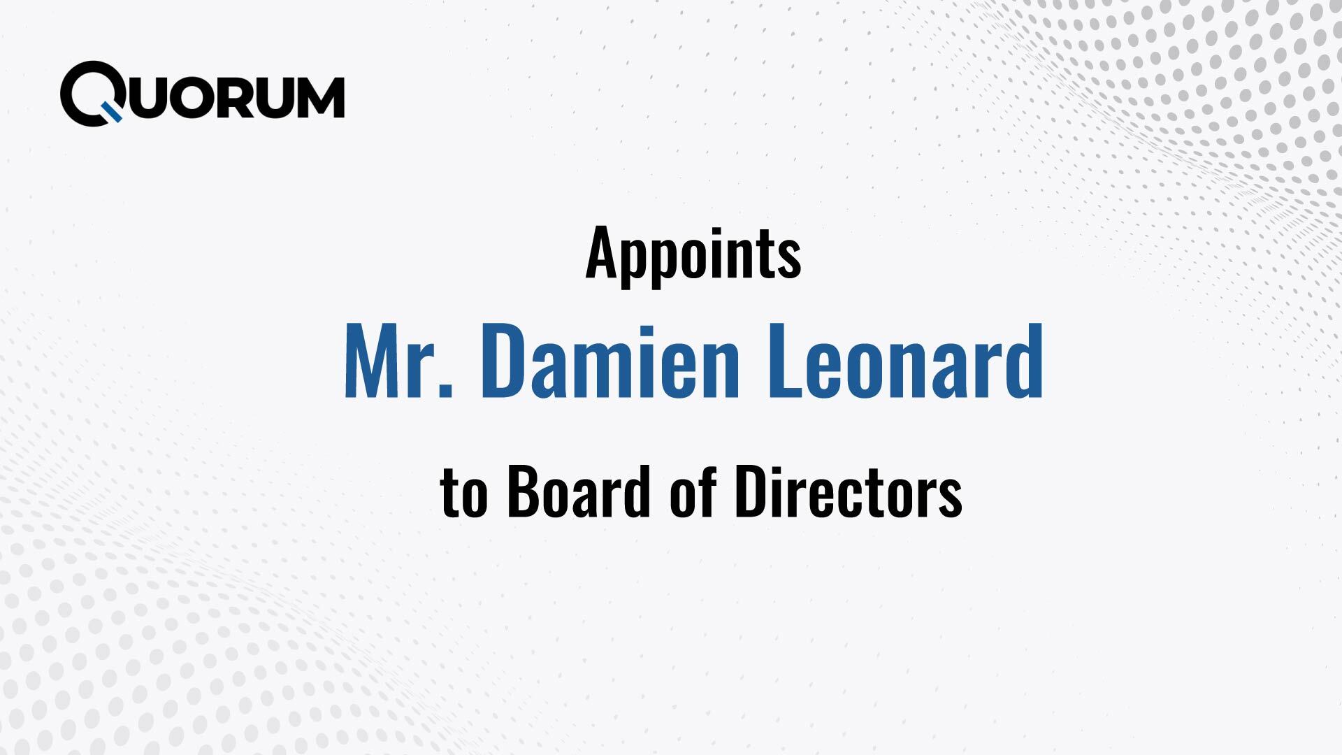 Quorum Announces an Addition to its Board of Directors
