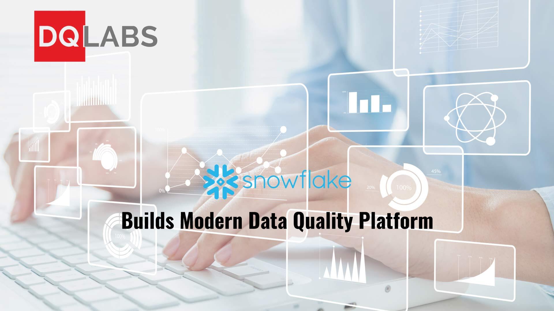 DQLabs Builds Modern Data Quality Platform on the Snowflake Data Cloud