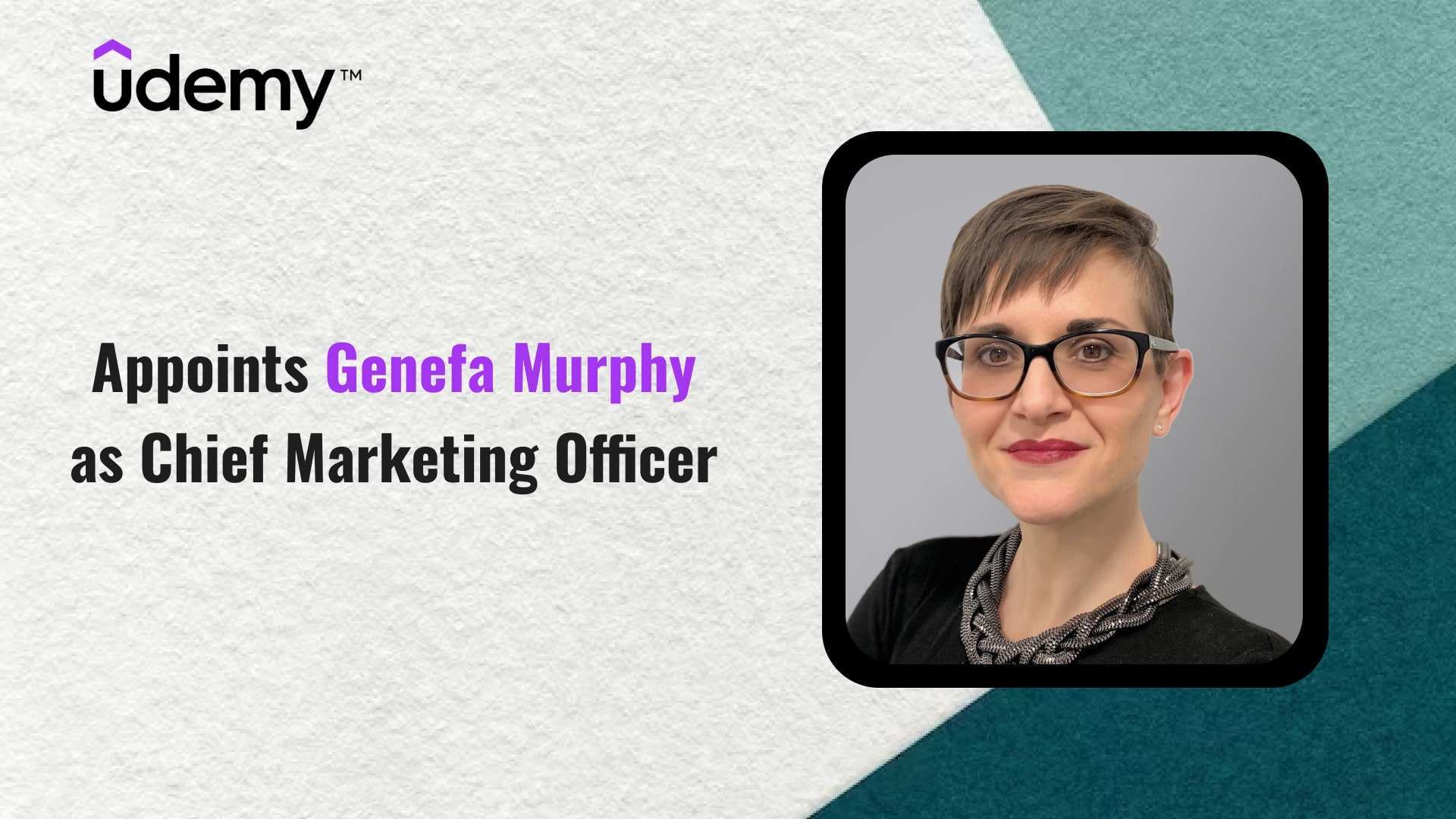Udemy Appoints Genefa Murphy as Chief Marketing Officer