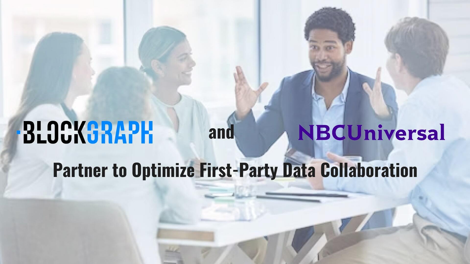 Blockgraph and NBCUniversal Partner to Optimize First-Party Data Collaboration and Drive Enhanced Advertising Outcomes for Agencies and Brands