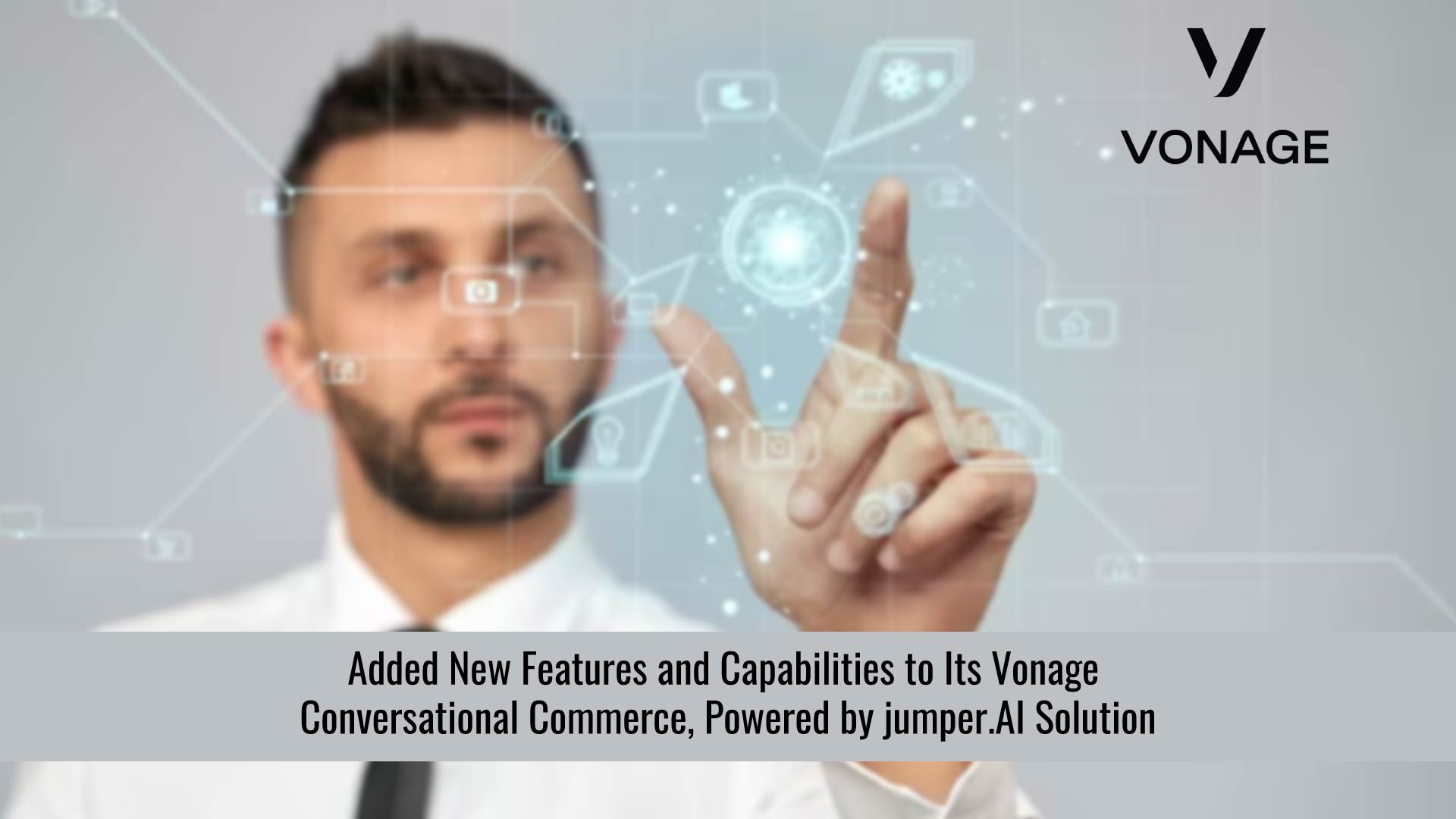 Businesses to Deliver Omnichannel Customer Experiences with New Additions to Vonage Conversational Commerce, powered by Jumper.ai