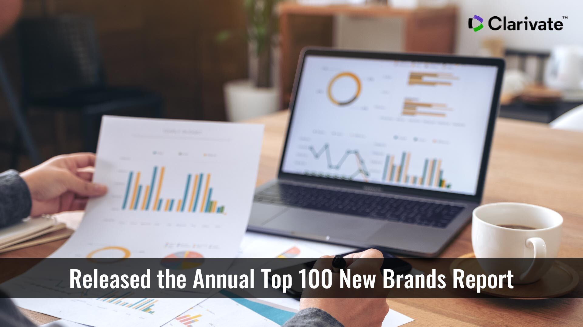 Clarivate Top 100 New Brands Report Reveals Mainland China and United States Are Epicenters of Brand Creation 