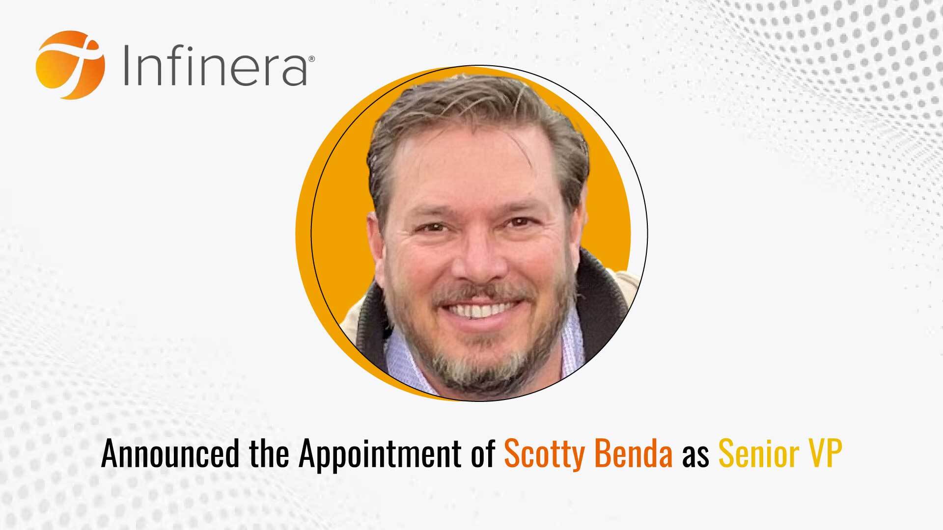 Infinera Appoints Industry Veteran Scotty Benda as Senior Vice President of Worldwide Systems Engineering
