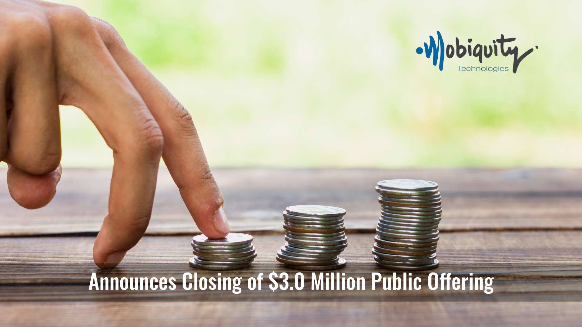 Mobiquity Technologies, Inc. Announces Closing of $3.0 Million Public Offering