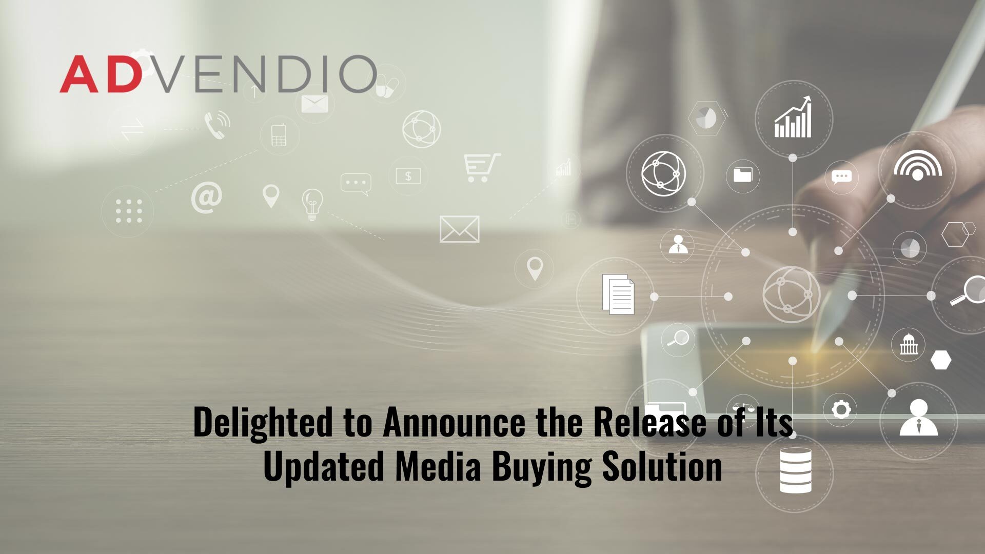 ADvendio Redefines Media Buying for Publishers and Agencies with Upgraded Solution